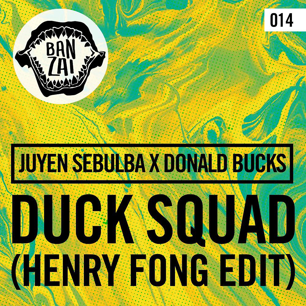 Постер альбома Duck Squad (Henry Fong Edit)