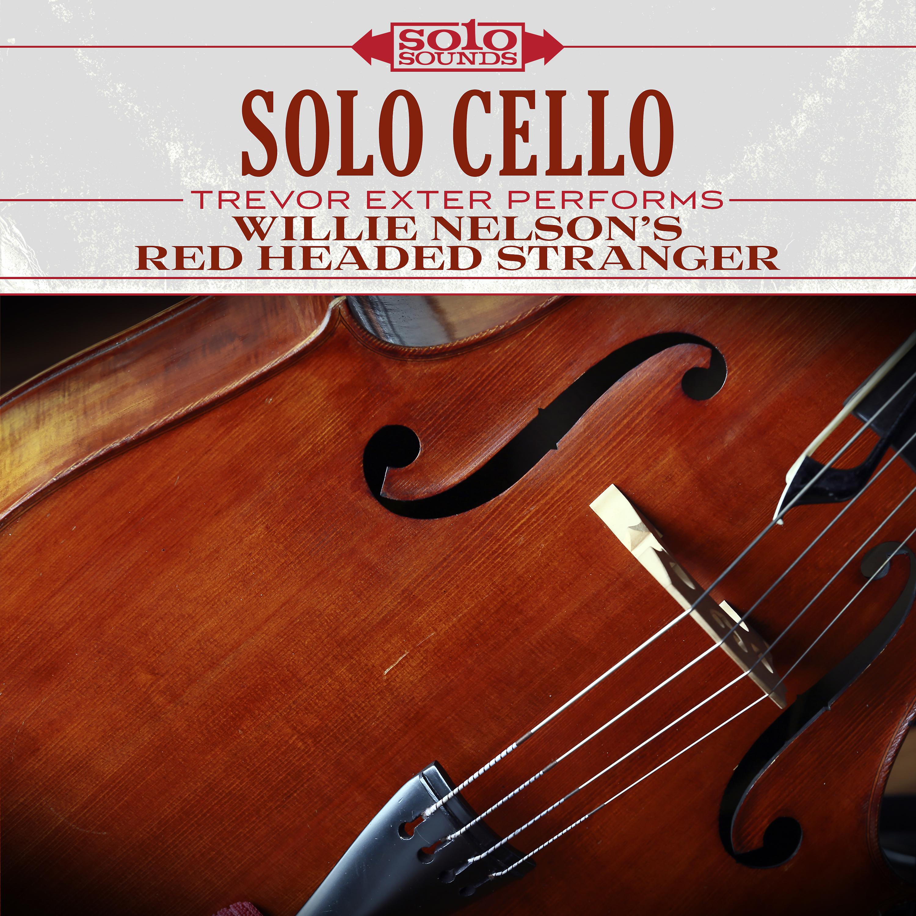 Постер альбома Willie Nelson's Red Headed Stranger: Solo Cello