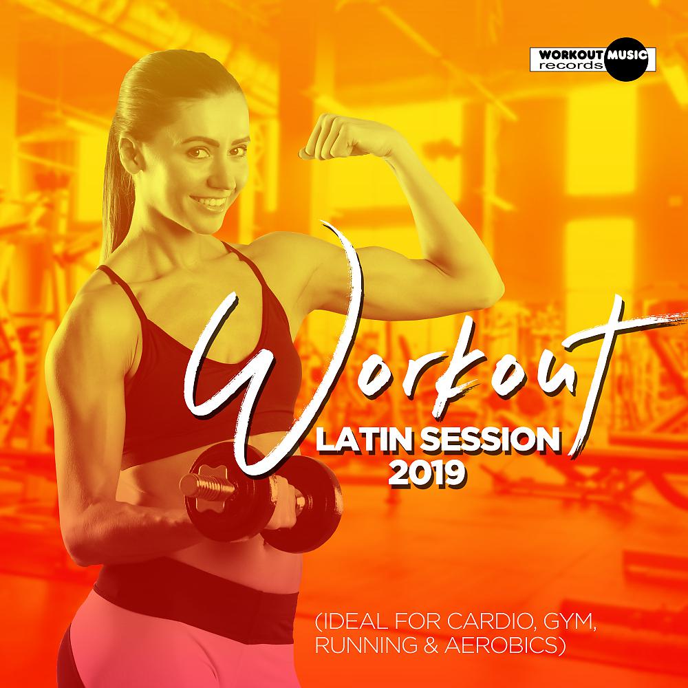 Постер альбома Workout Latin Session 2019