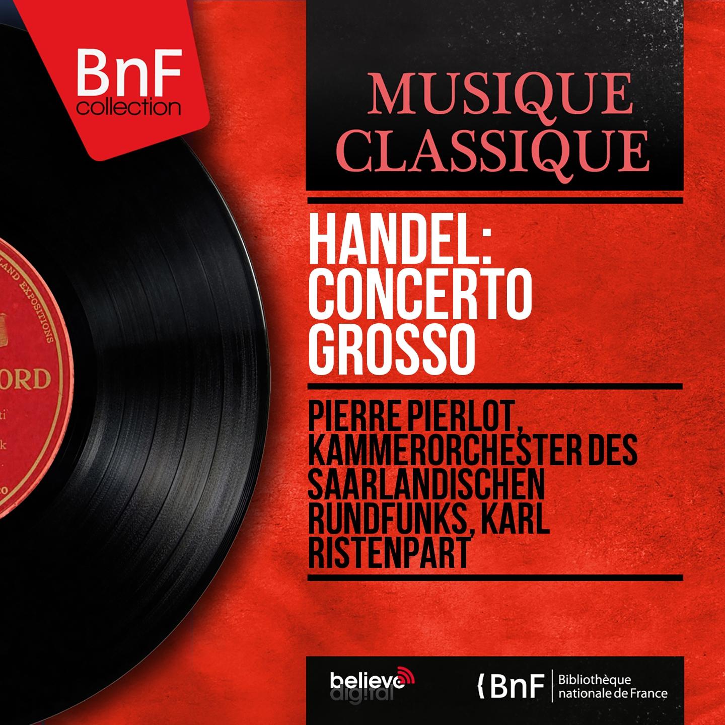 Постер альбома Handel: Concerto grosso (Formerly Attributed to George Frideric Handel as Op. 3 No. 4, Mono Version)