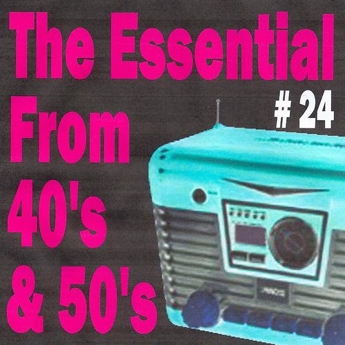 Постер альбома The Essential from 40's and 50's, Vol. 24