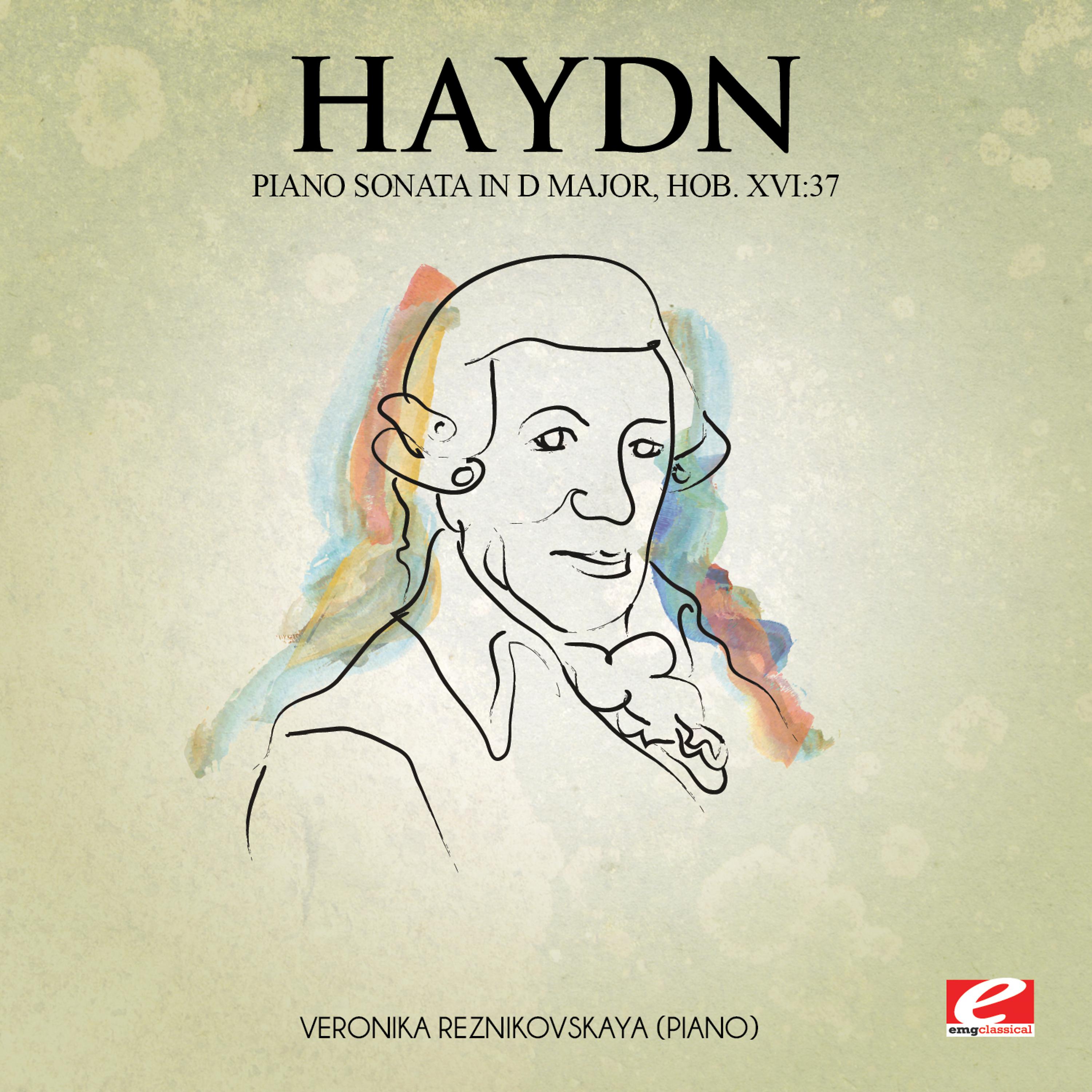 Постер альбома Haydn: Piano Sonata in D Major, Hob. XVI:37 (Digitally Remastered)