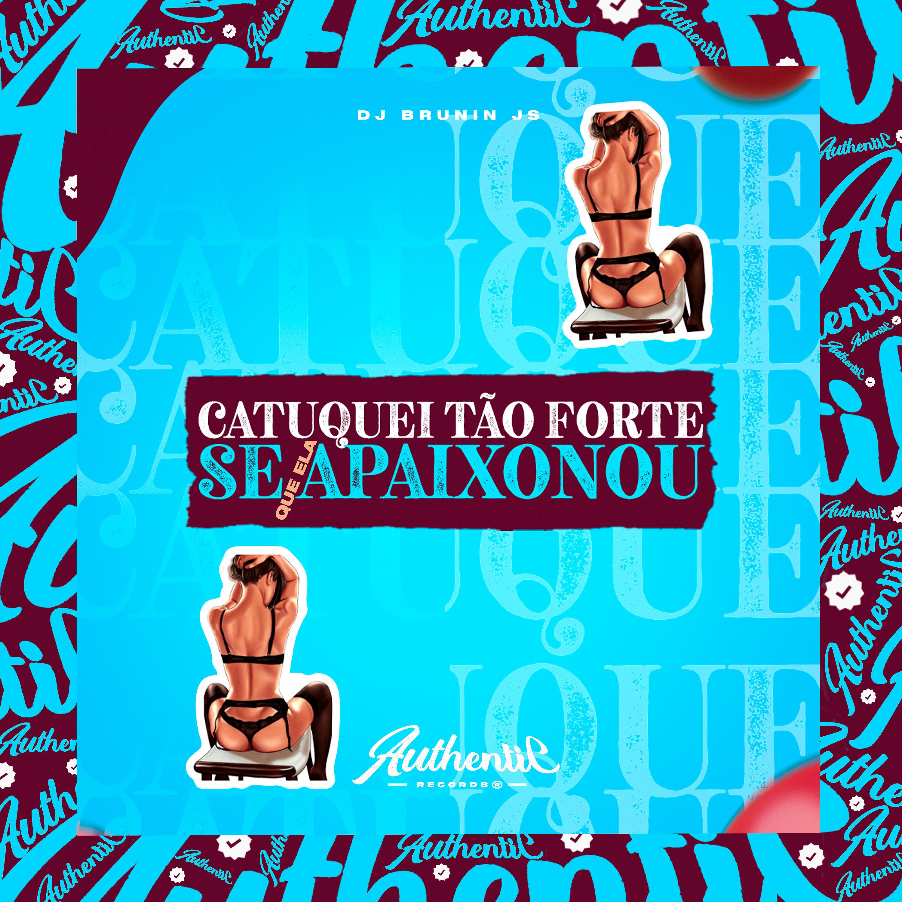 Постер альбома Catuquei Tão Forte Que Ela Se Apaixonou