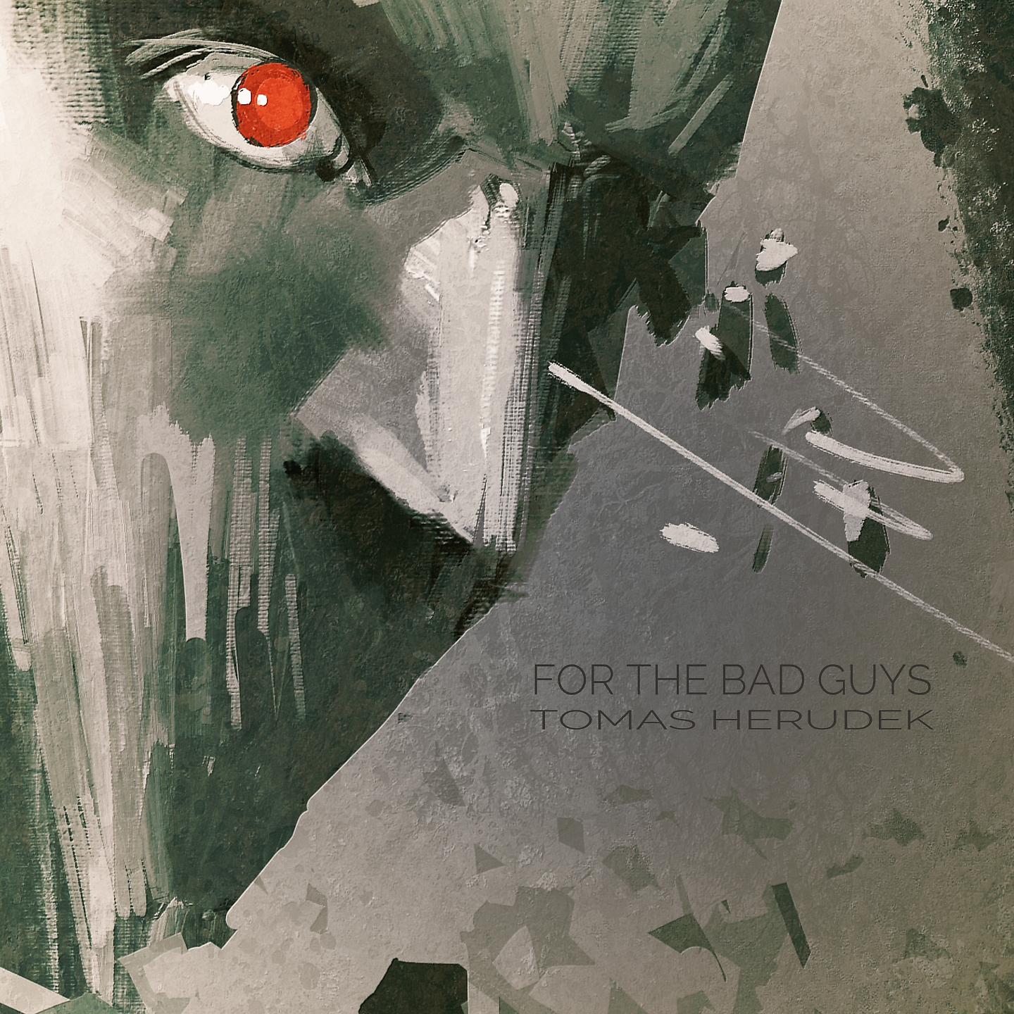Постер альбома For the Bad Guys