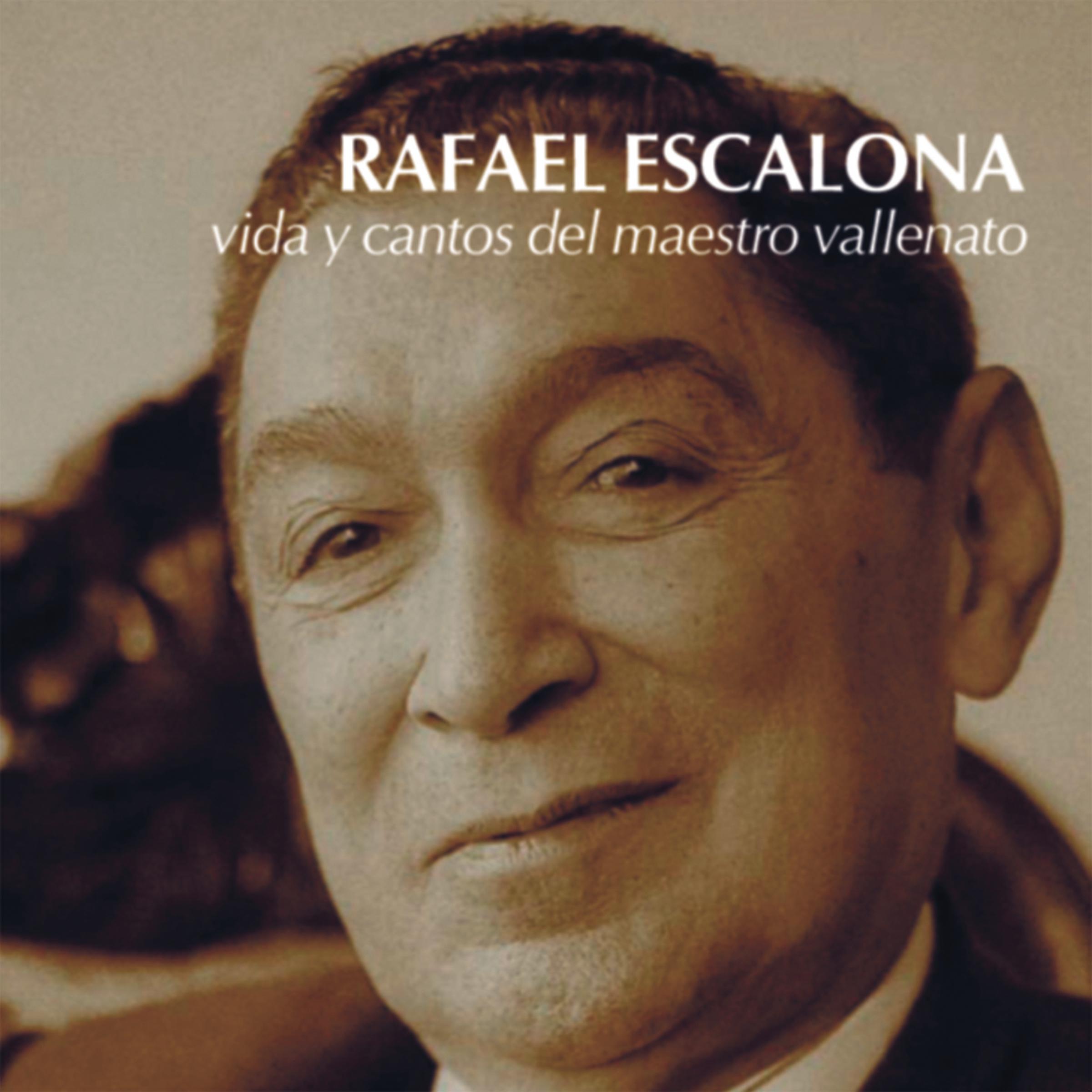 Постер альбома Rafael Escalona. Vida y Cantos del Maestro Vallenato