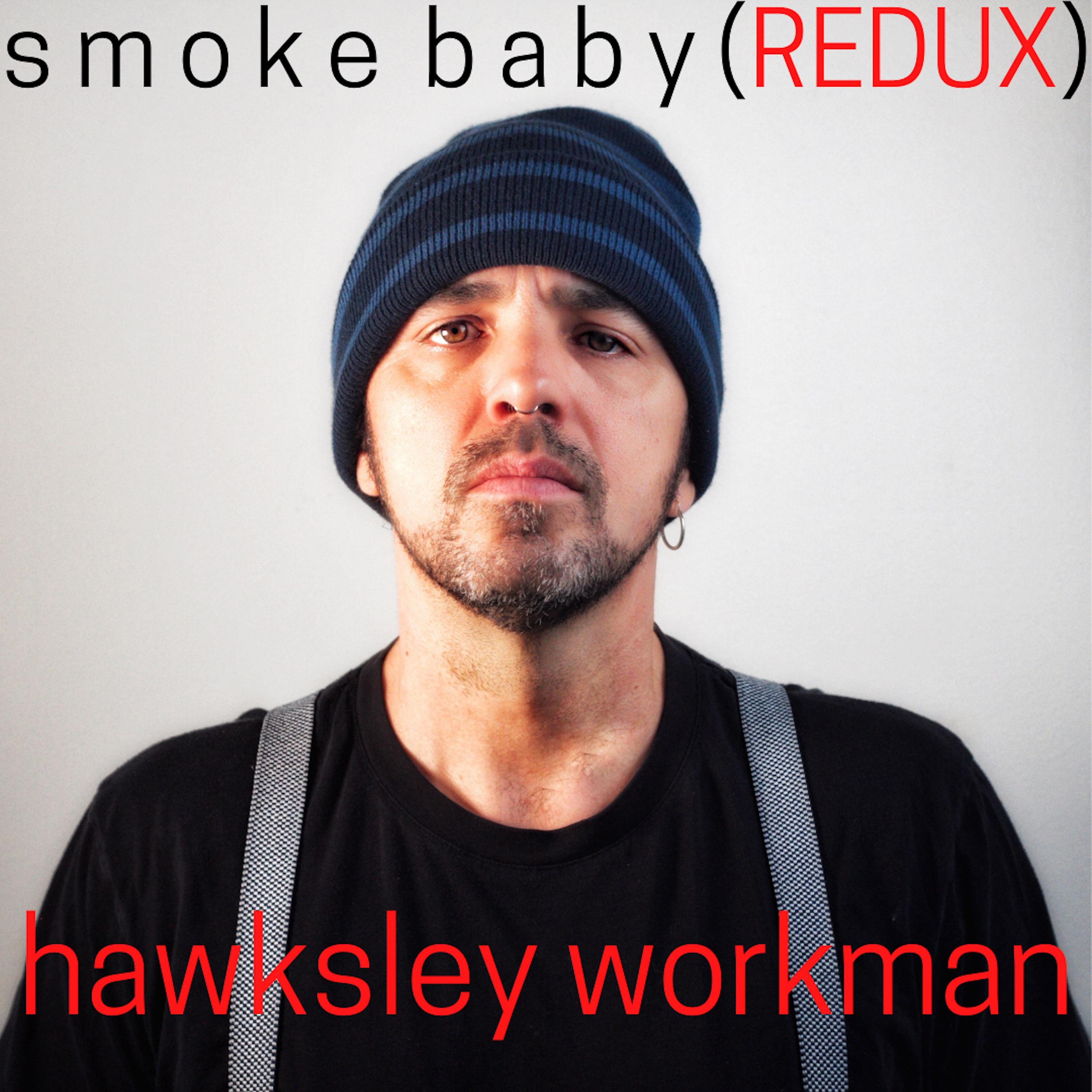 Постер альбома Smoke Baby Redux