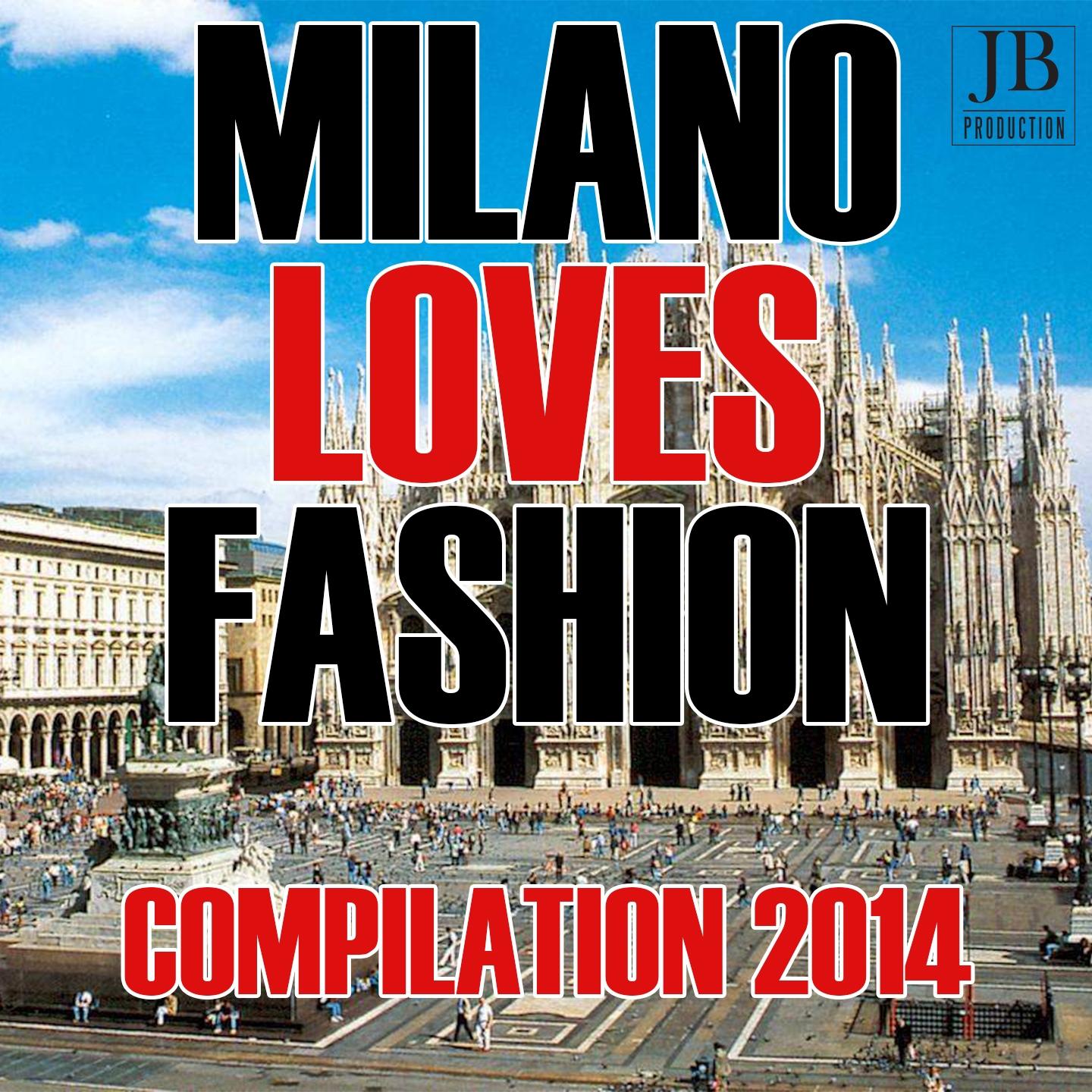 Постер альбома Milano Loves Fashion (Compilation 2014)