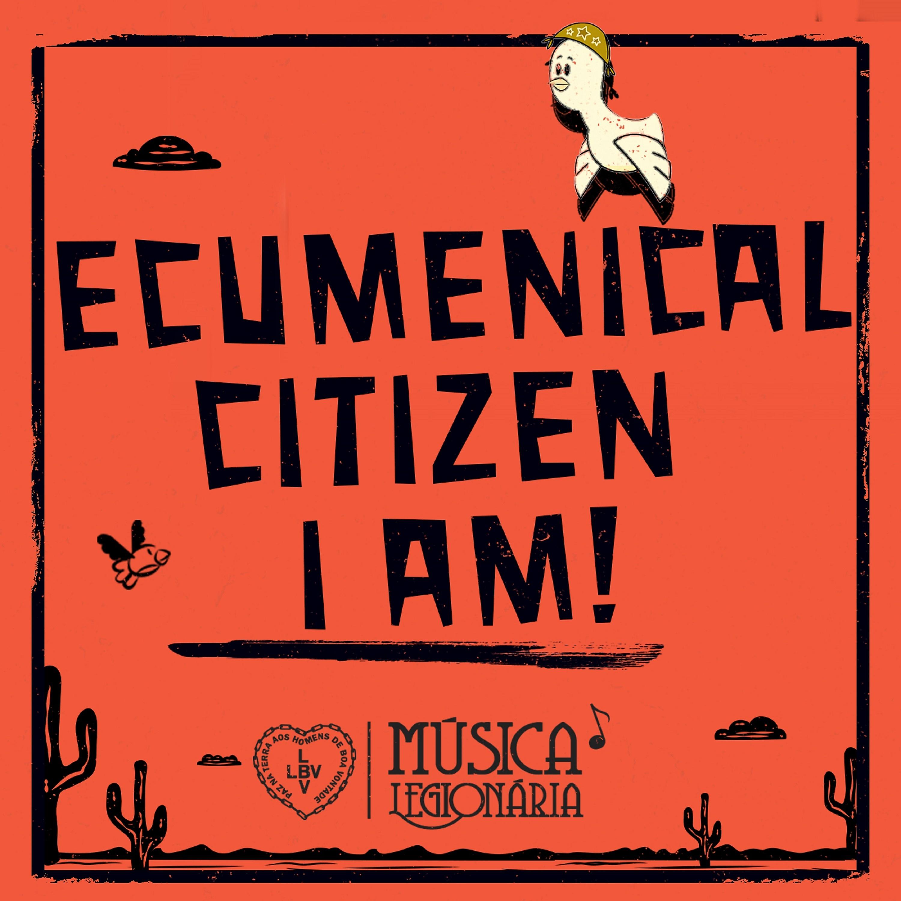 Постер альбома Ecumenical Citizen I Am!