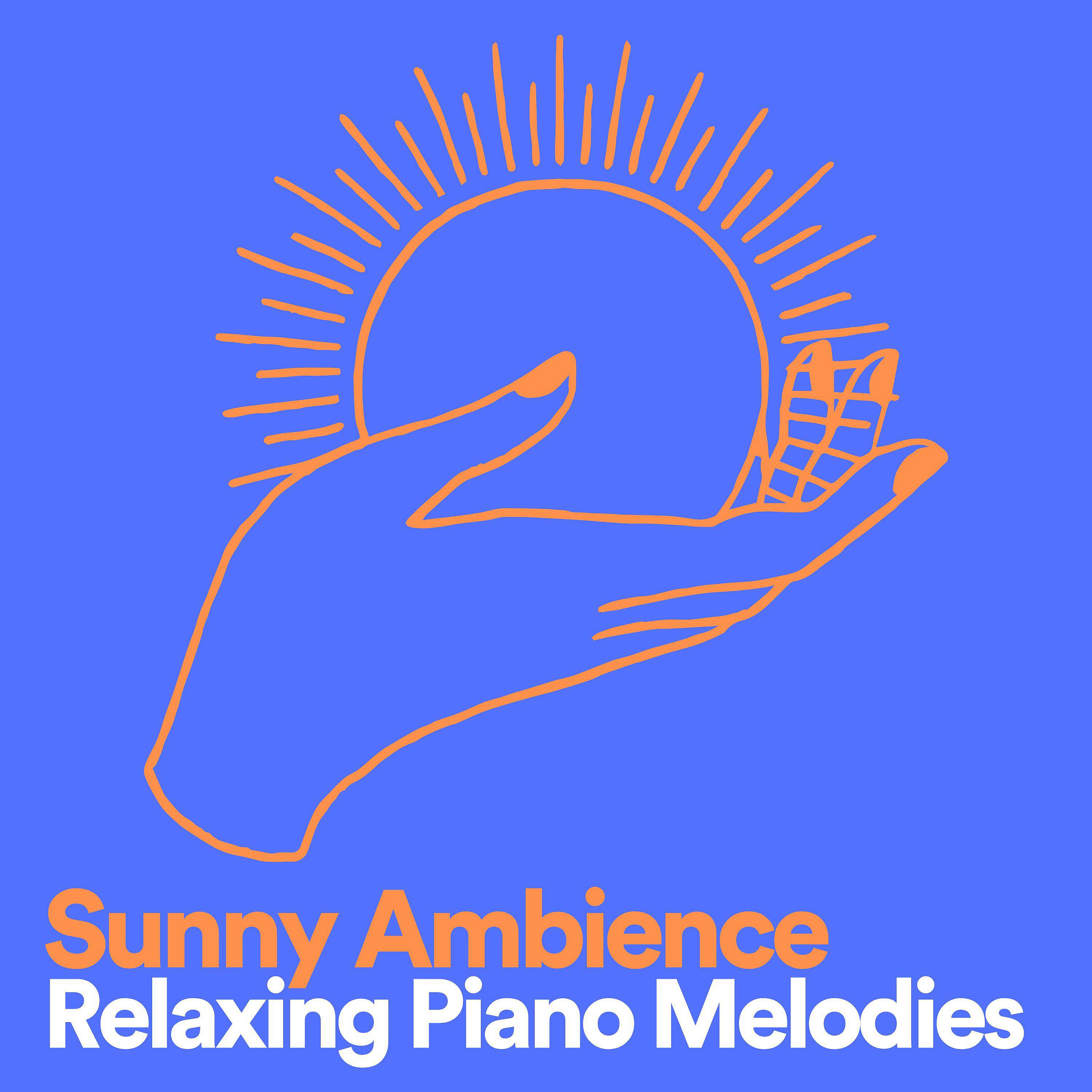 Постер альбома Sunny Ambience Relaxing Piano Melodies