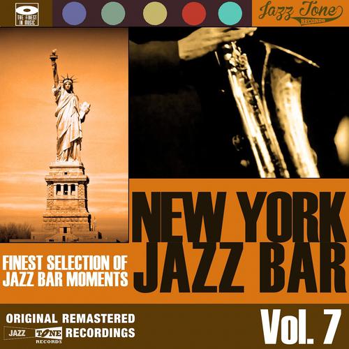 Постер альбома New York Jazz Bar, Vol. 7 (Finest Selection of Jazz Bar Moments)