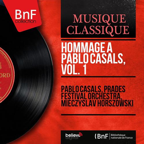 Постер альбома Hommage à Pablo Casals, vol. 1 (Mono Version)