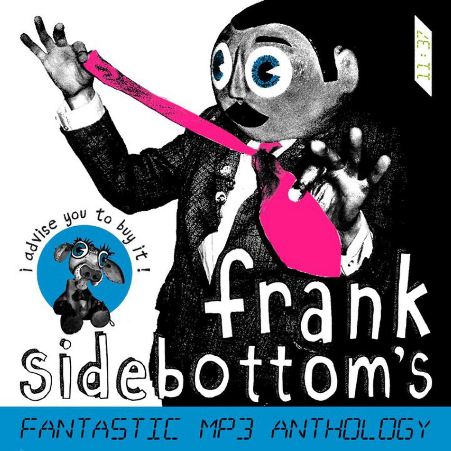 Постер альбома Frank Sidebottom's Fantastic MP3 Anthology