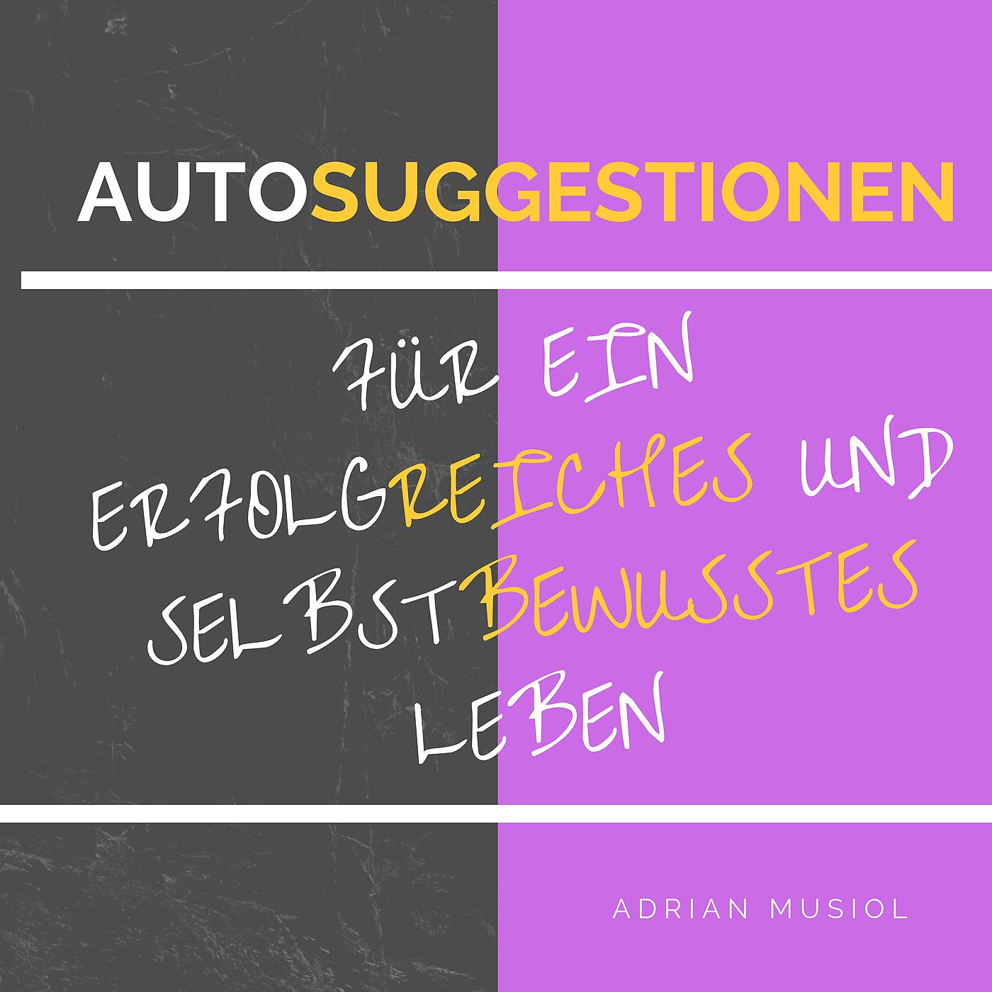 Постер альбома Autosuggestionen Für Ein Erfolgreiches Und Selbstbewusstes Leben