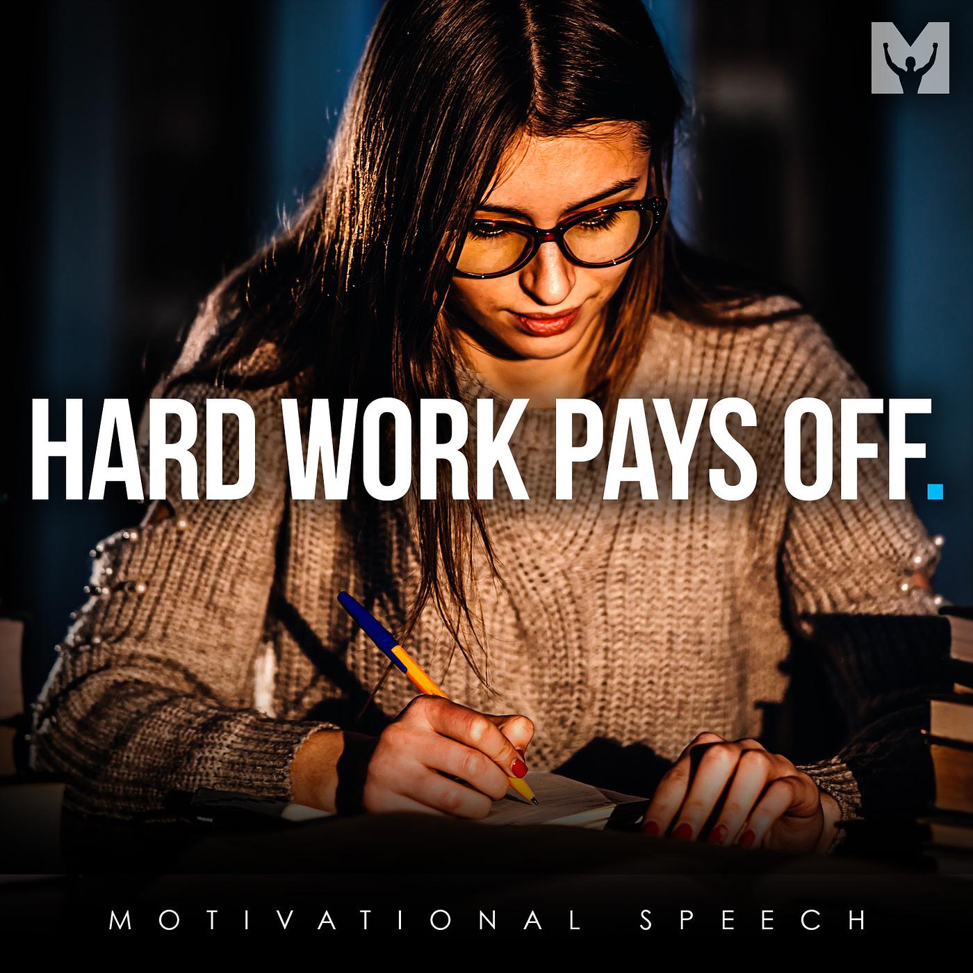 Постер альбома Hard Work Pays off (Motivational Speech)