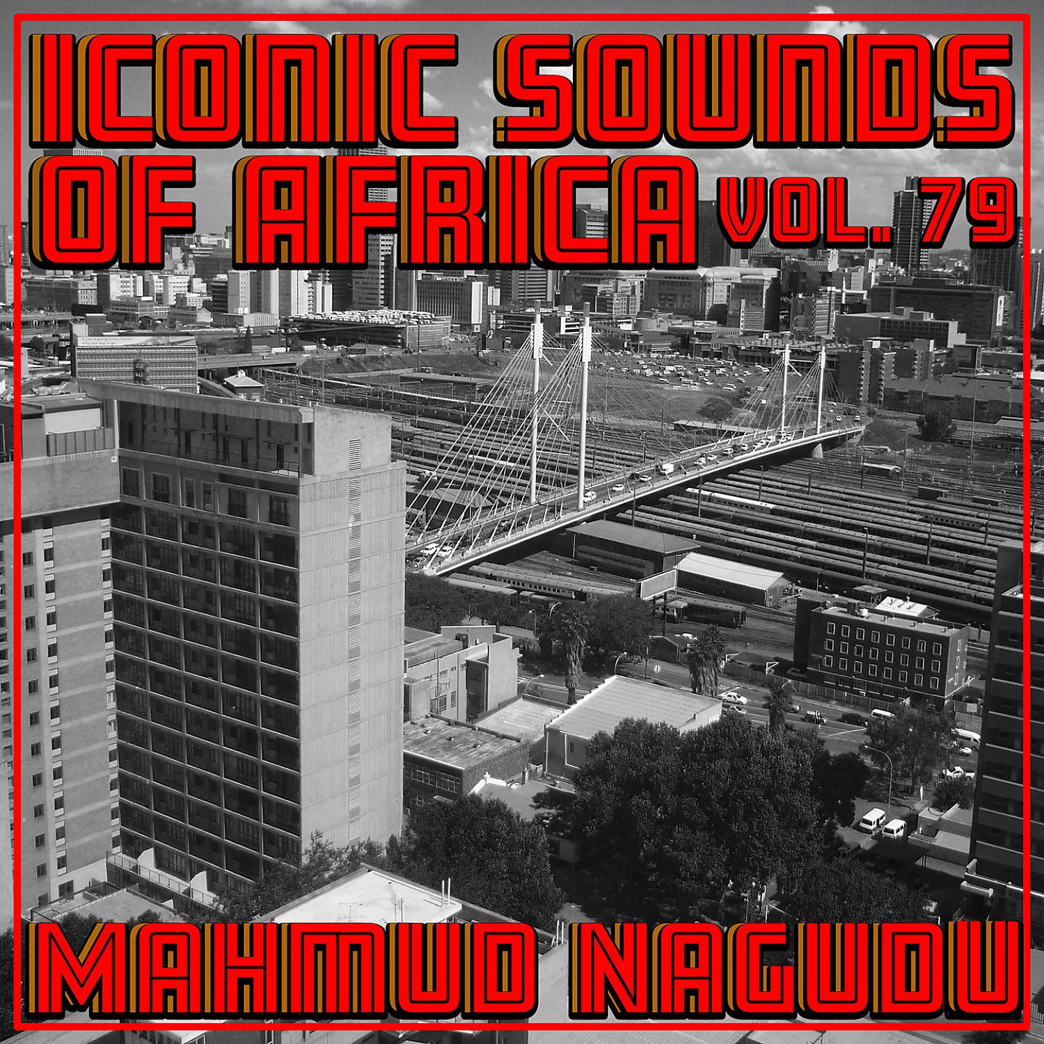 Постер альбома Iconic Sounds of Africa, Vol. 79
