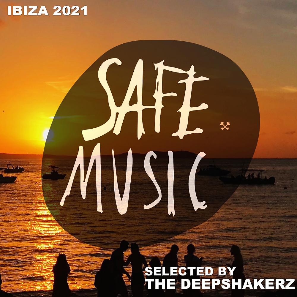 Постер альбома Safe Ibiza 2021 (Selected By The Deepshakerz)