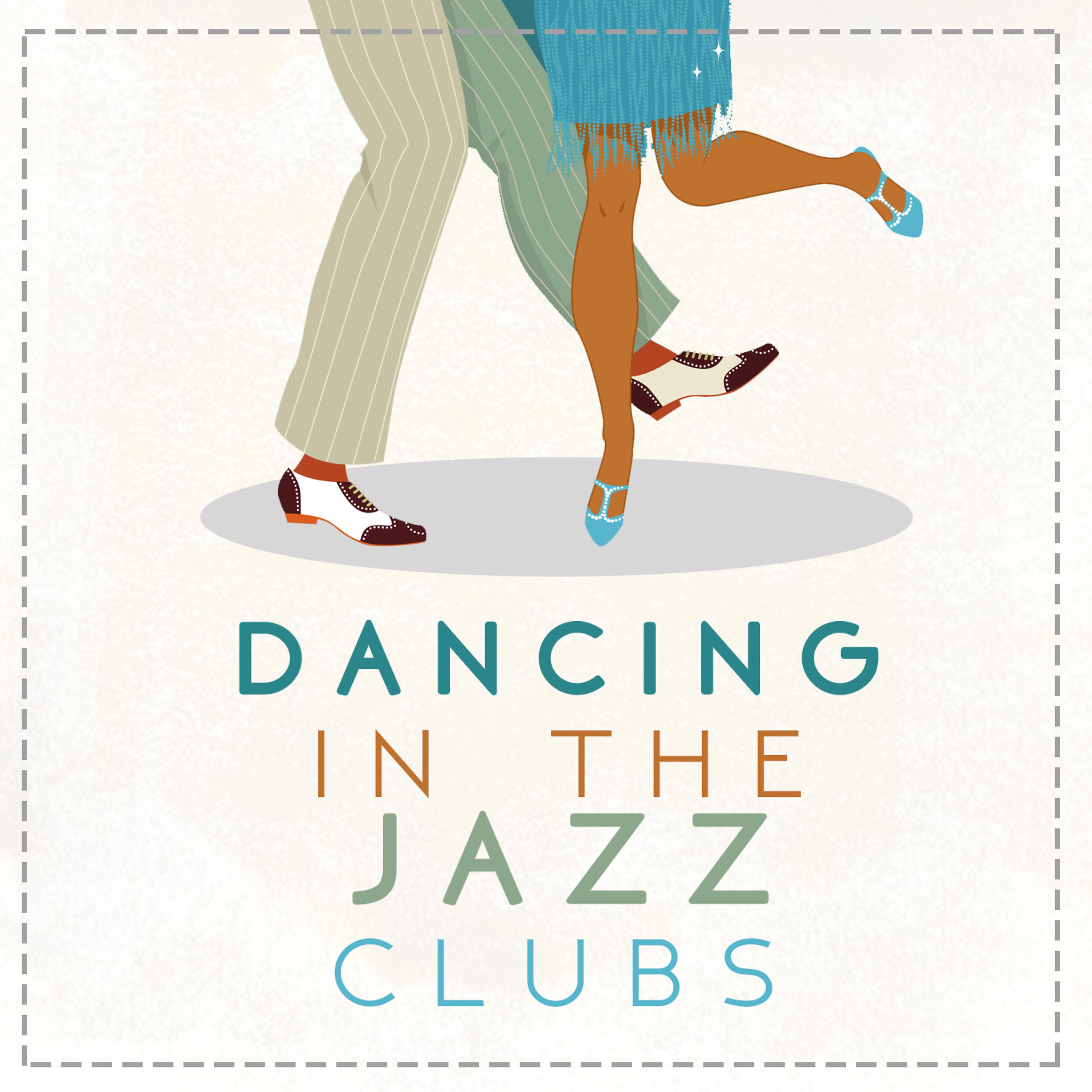 Постер альбома Dancing in the Jazz Clubs
