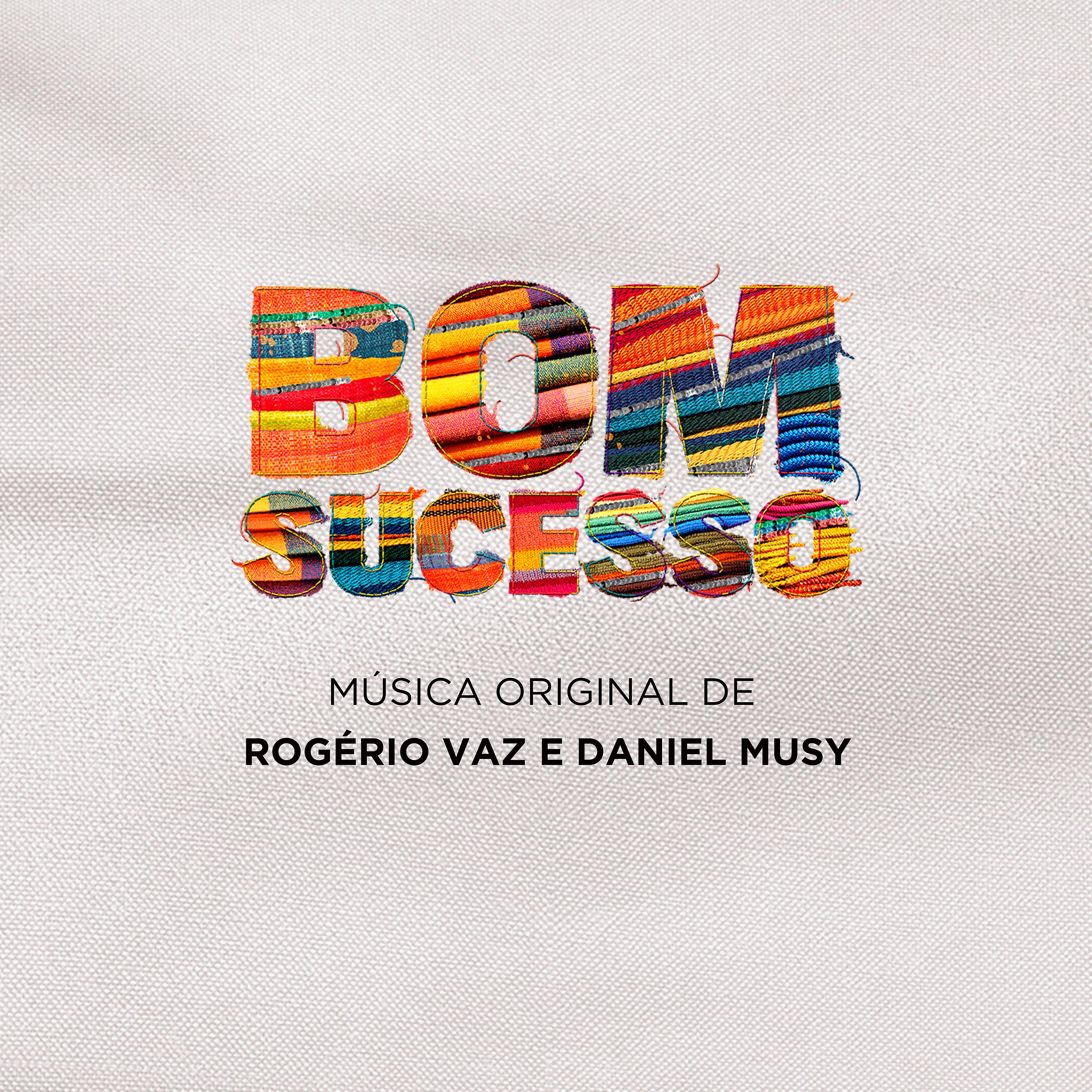 Постер альбома Bom Sucesso - Música Original de Rogério Vaz e Daniel Musy