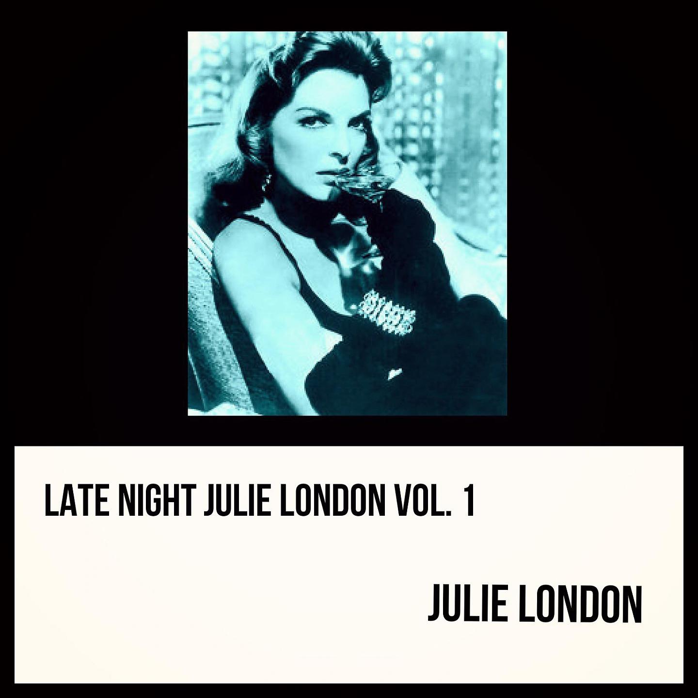 Постер альбома Late Night Julie London, Vol. 1