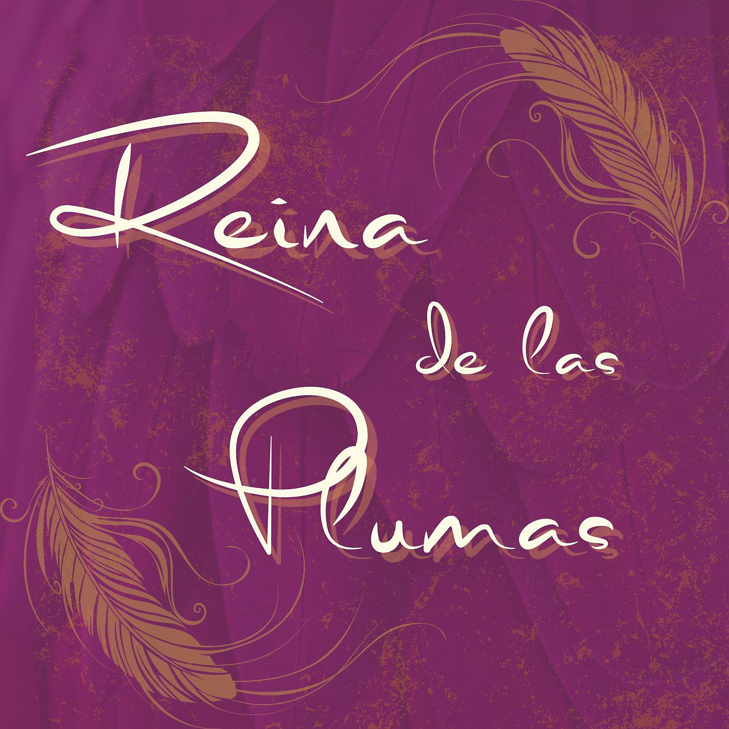 Постер альбома Reina de las Plumas