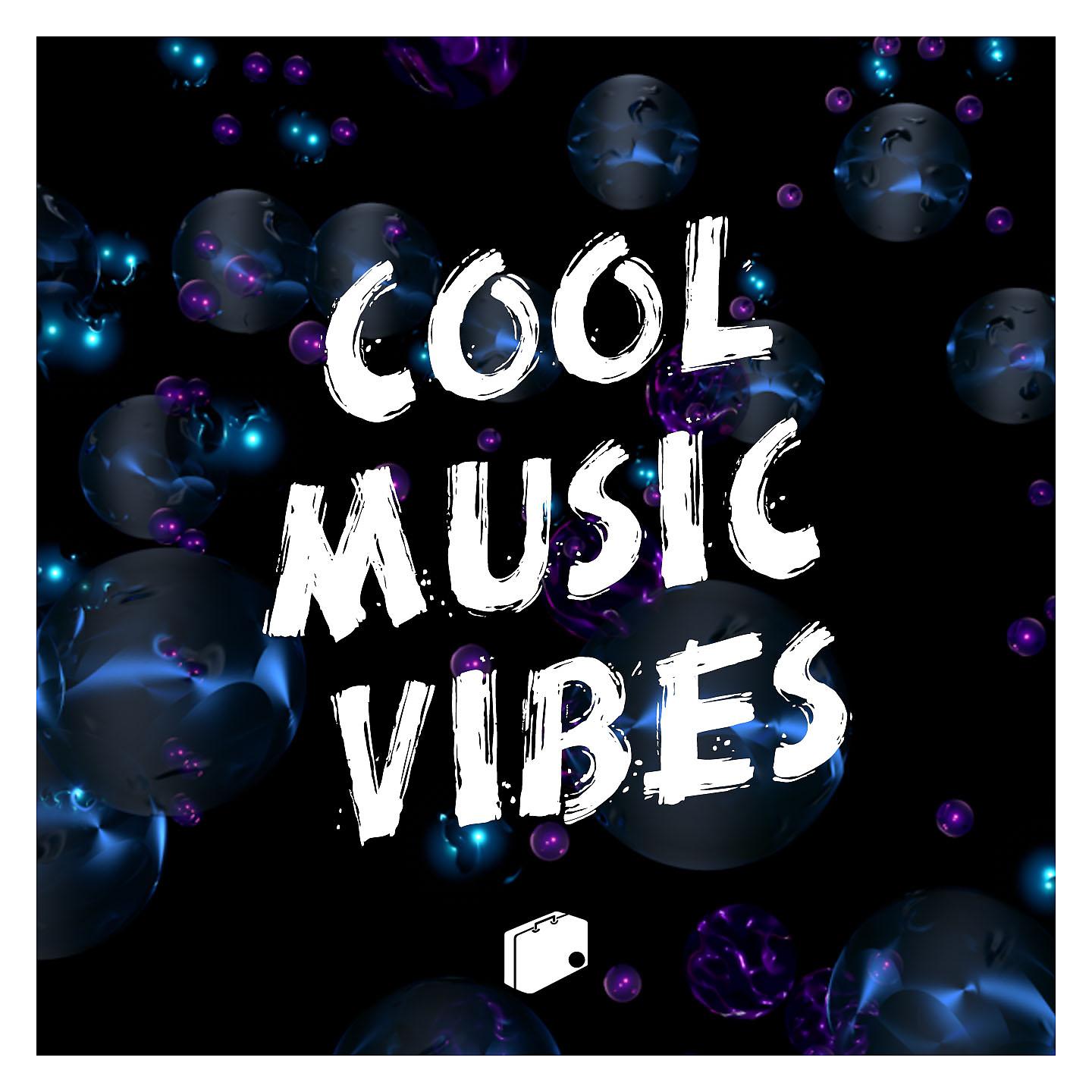 Постер альбома Cool Music Vibes
