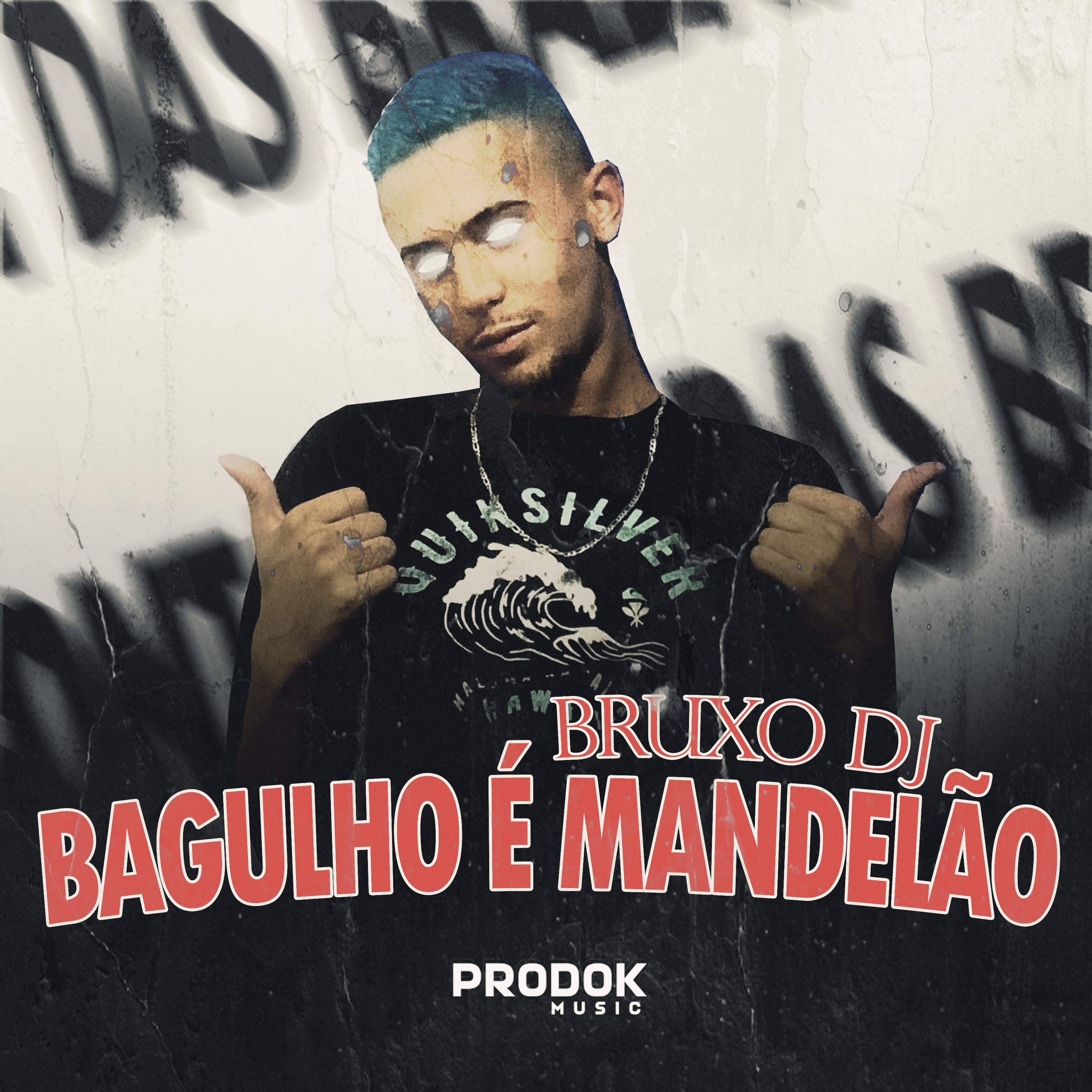 Постер альбома Bagulho É Mandelão