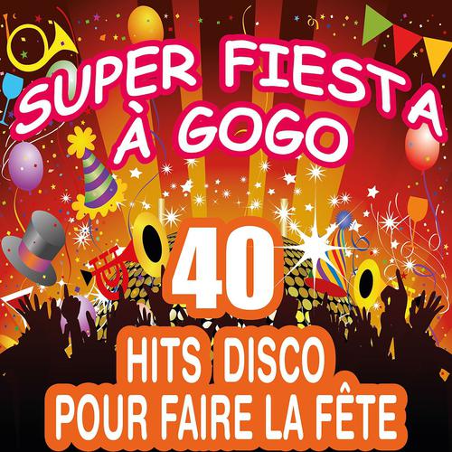 Постер альбома Super fiesta à gogo