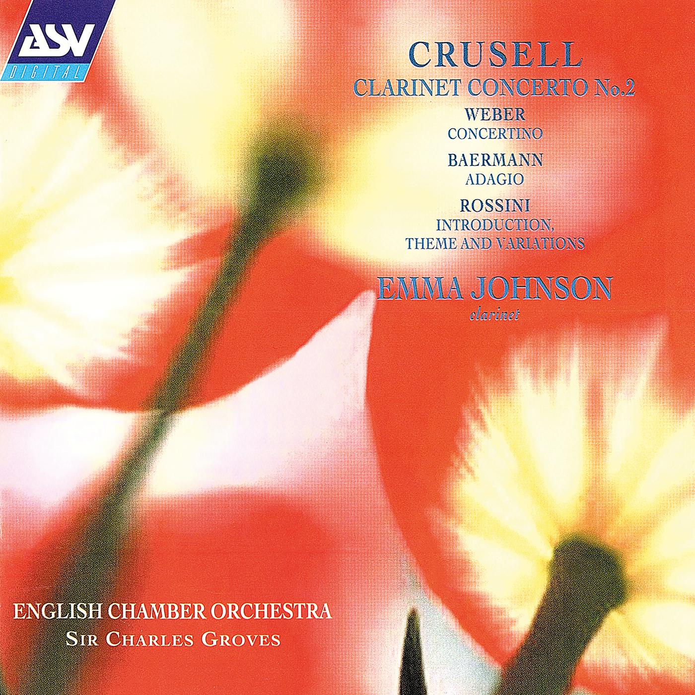Постер альбома Crusell: Clarinet Concerto No. 2 / Weber: Concertino / Rossini: Introduction, Theme and Variations