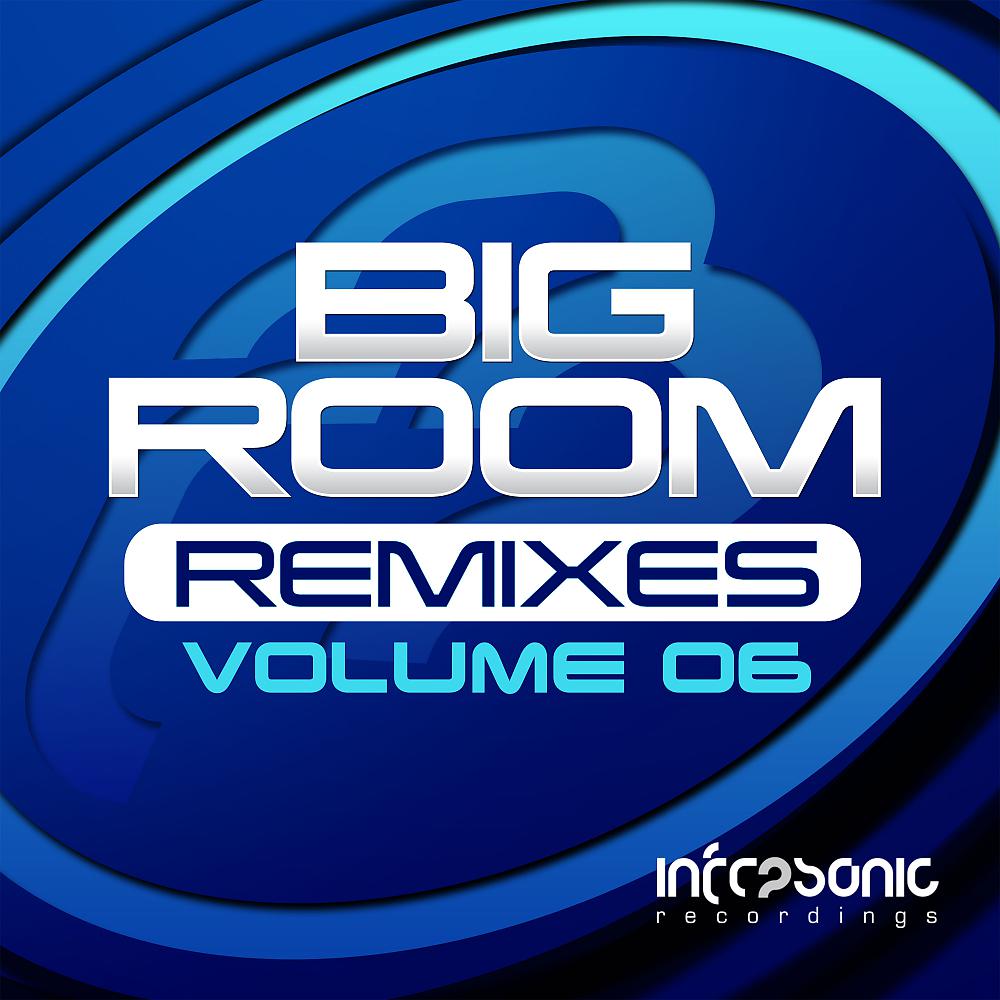 Постер альбома Big Room Remixes, Vol. 6