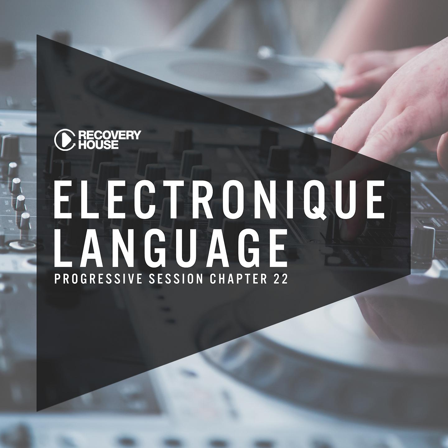 Постер альбома Electronique Language - Progressive Session Chapter 22
