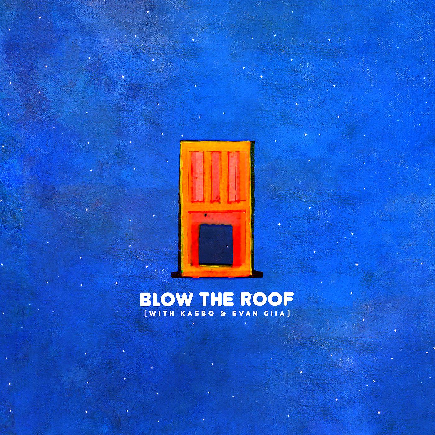 Постер альбома Blow The Roof