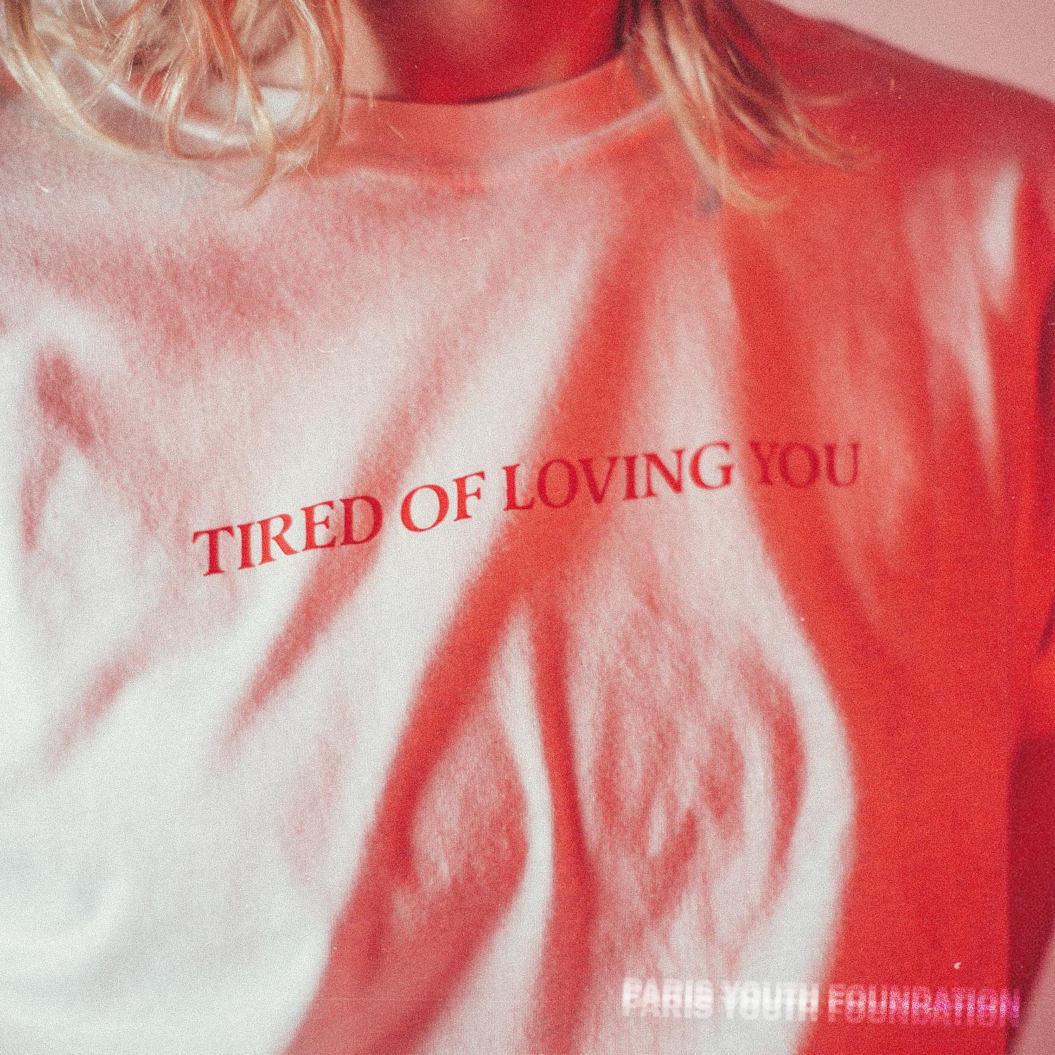 Постер альбома Tired of Loving You