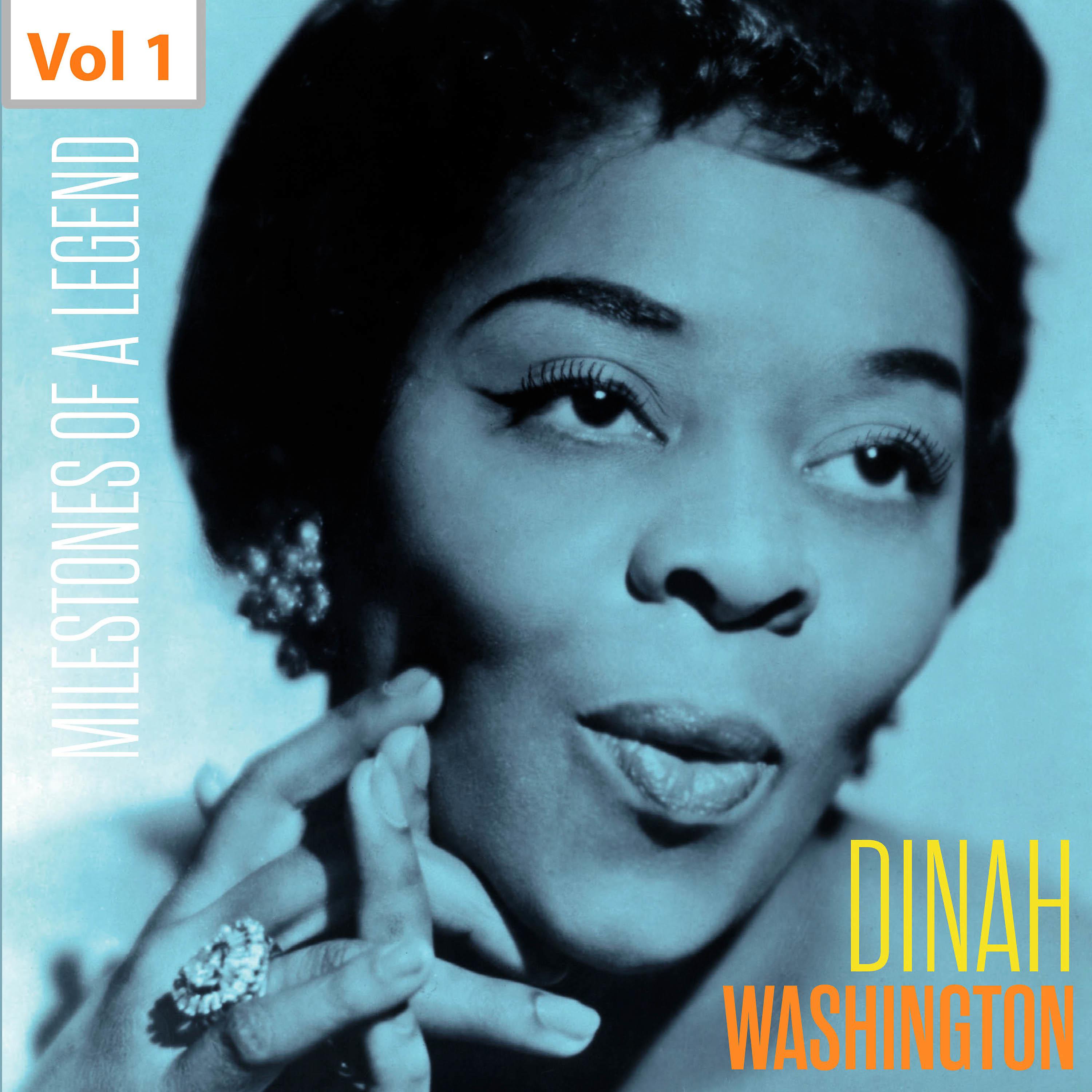Постер альбома Milestones of a Legend - Dinah Washington, Vol. 1