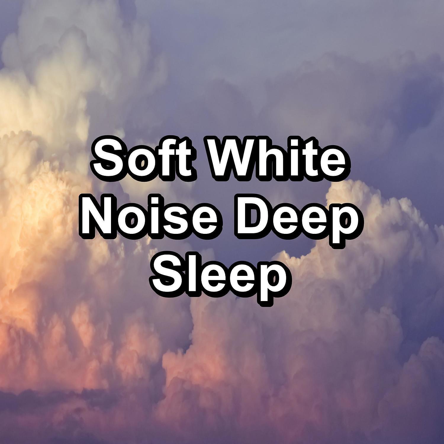 Постер альбома Soft White Noise Deep Sleep