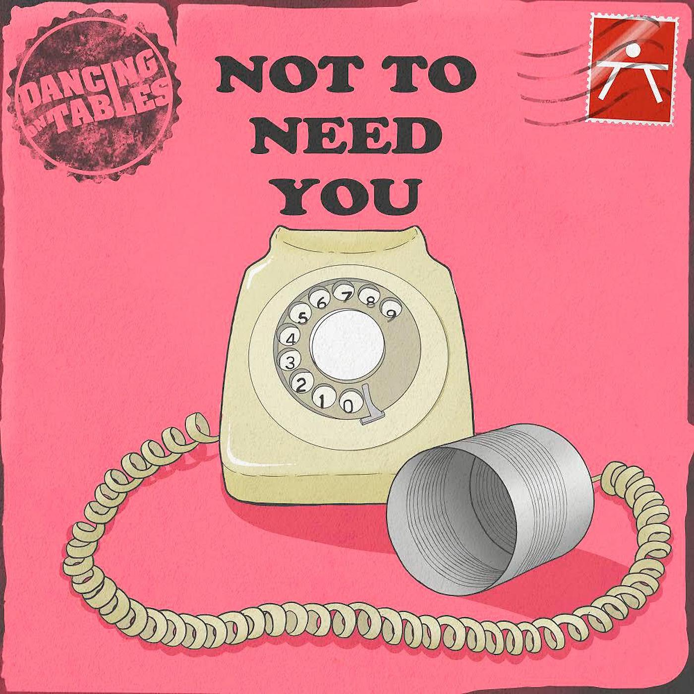Постер альбома Not to Need You