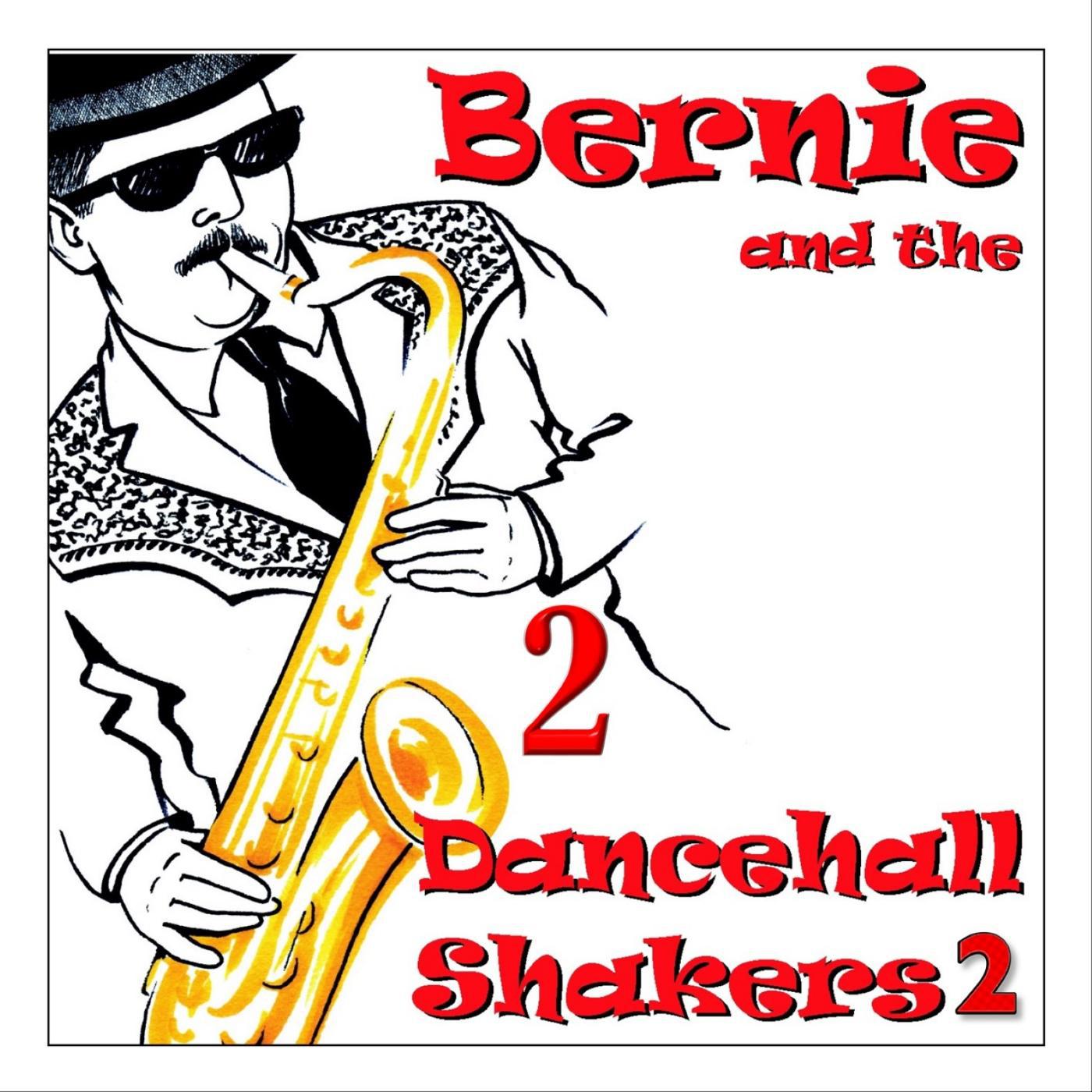 Постер альбома Bernie and the Dancehall Shakers 2