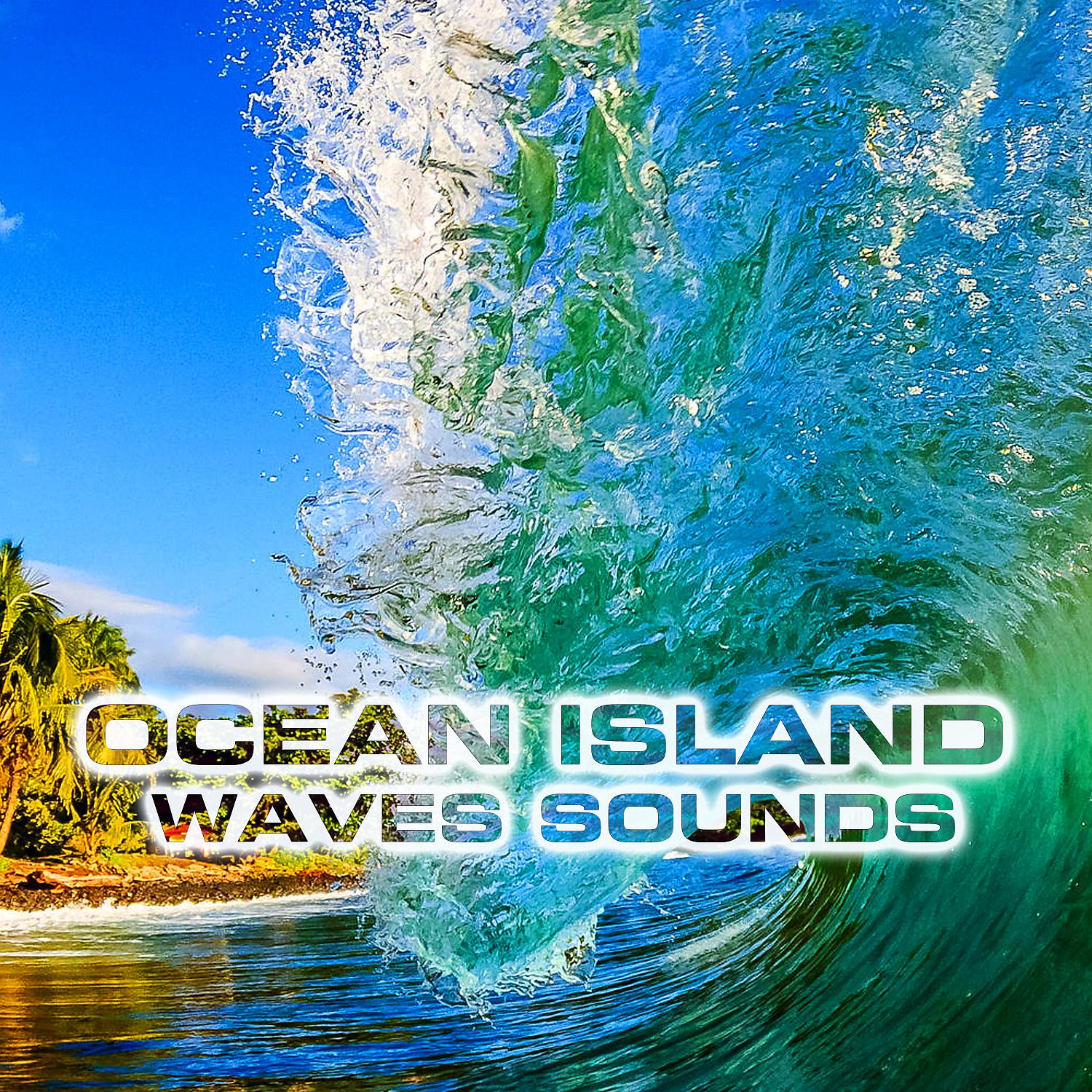 Постер альбома Ocean Island Waves Sounds