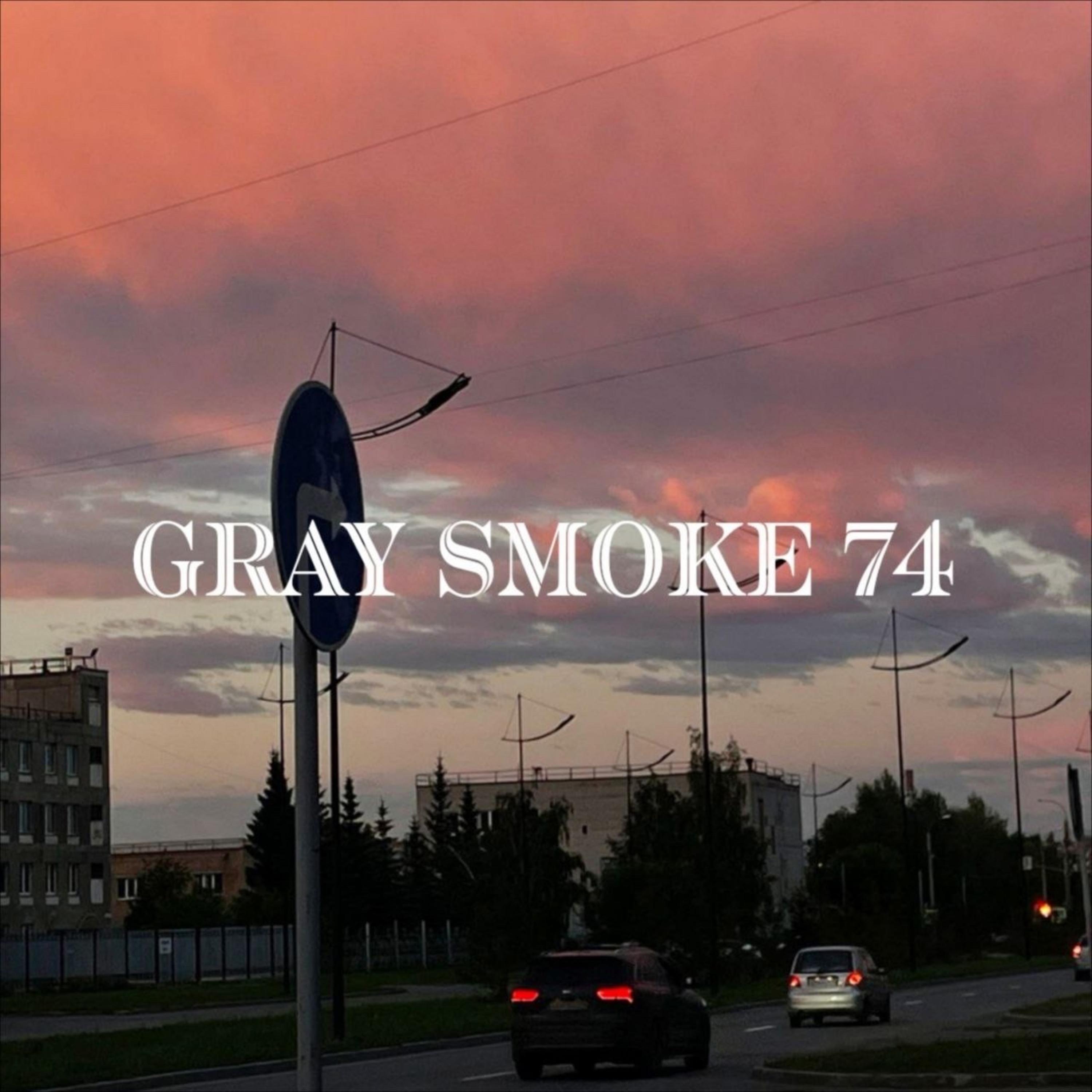 Постер альбома Gray smoke 74