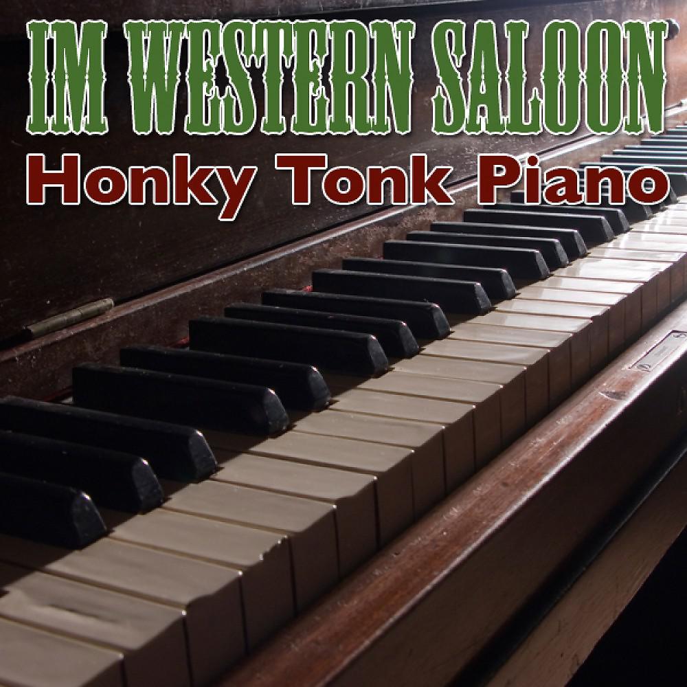 Постер альбома Honky Tonk Piano - Im Western Saloon
