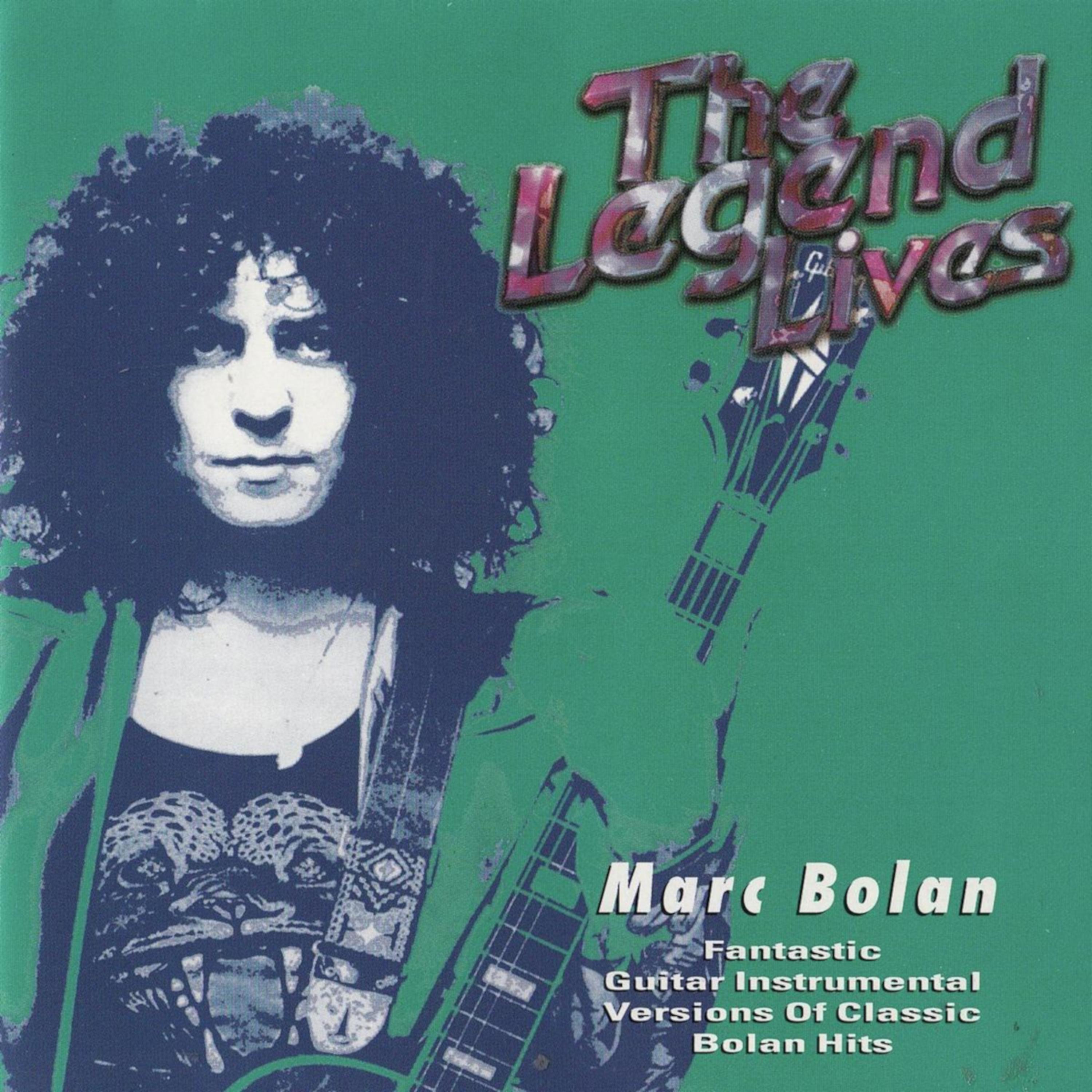 Постер альбома The Legend Lives: Marc Bolan