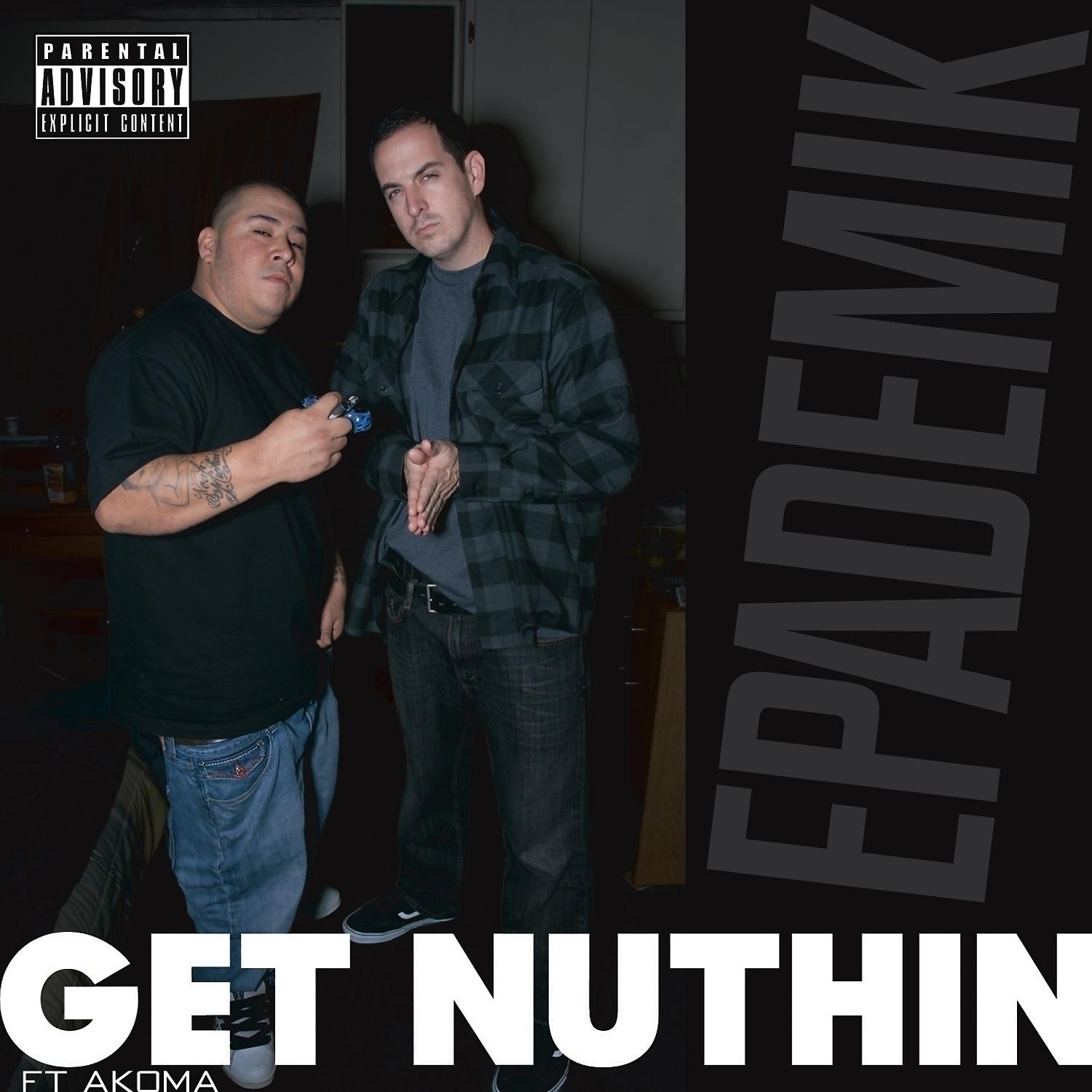 Постер альбома Get Nuthin (feat. Akoma) - Single