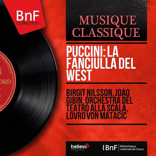 Постер альбома Puccini: La fanciulla del West (Mono Version)