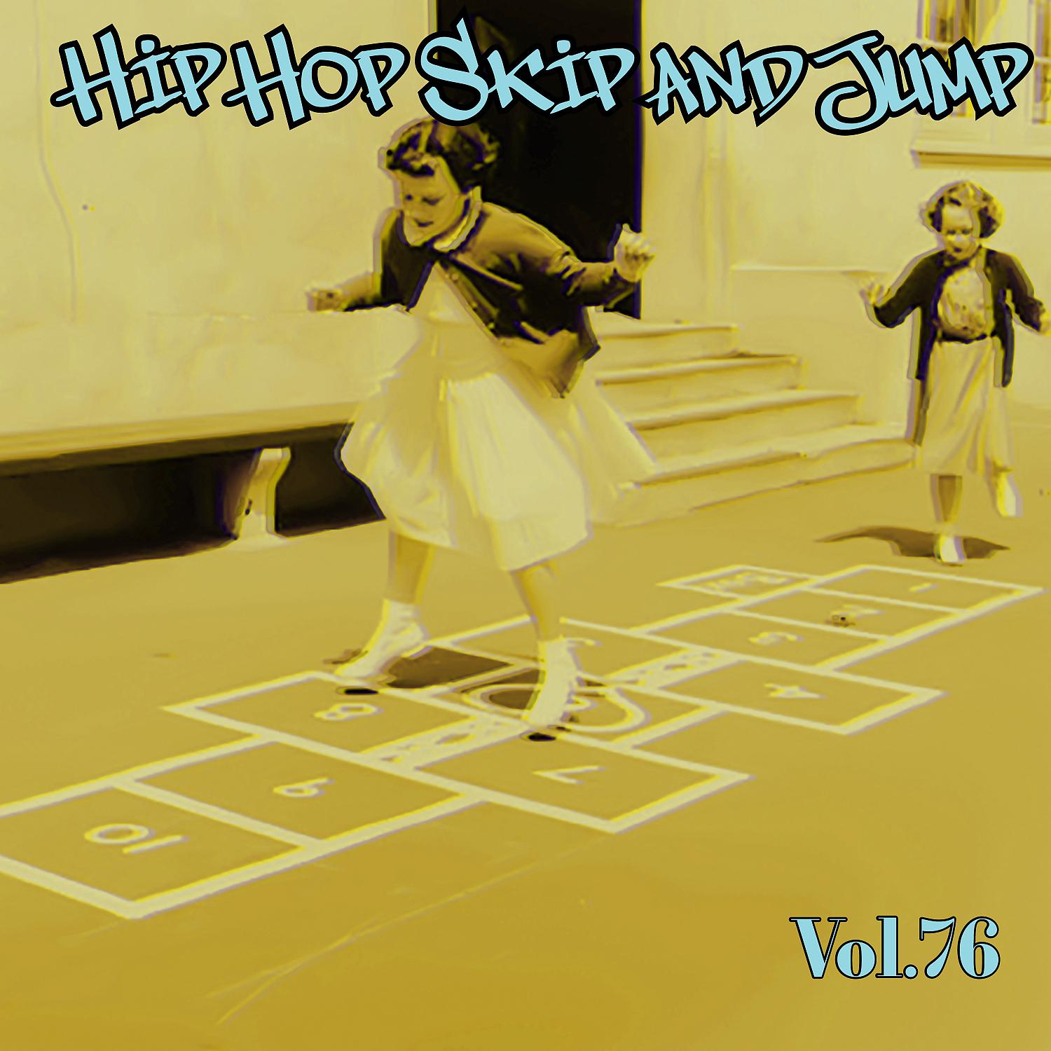 Постер альбома Hip Hop Skip and Jump, Vol. 76