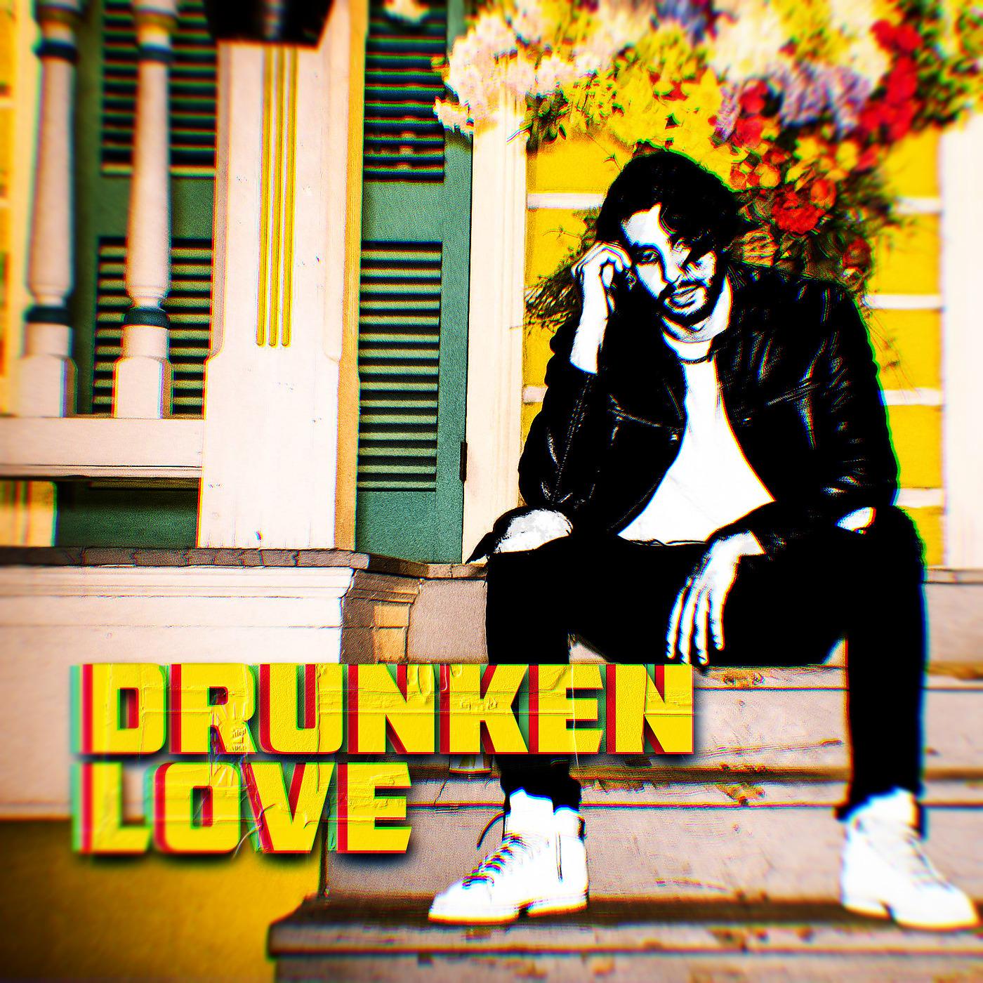Постер альбома Drunken Love