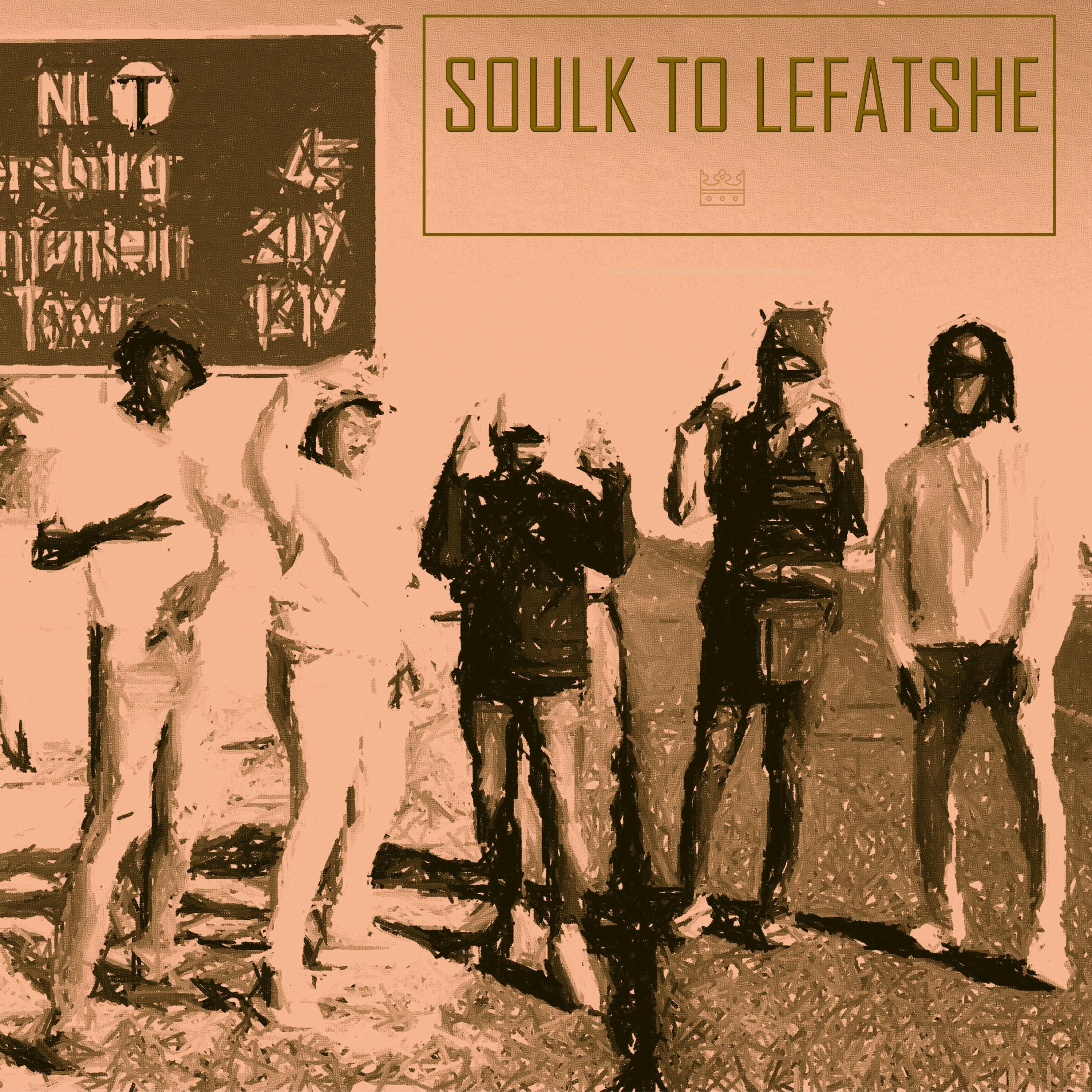 Постер альбома SoulK To Lefatshe