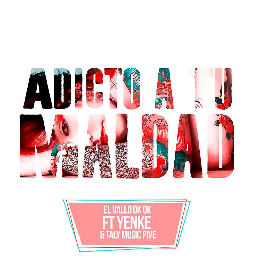 Постер альбома Adicto a Tu Maldad