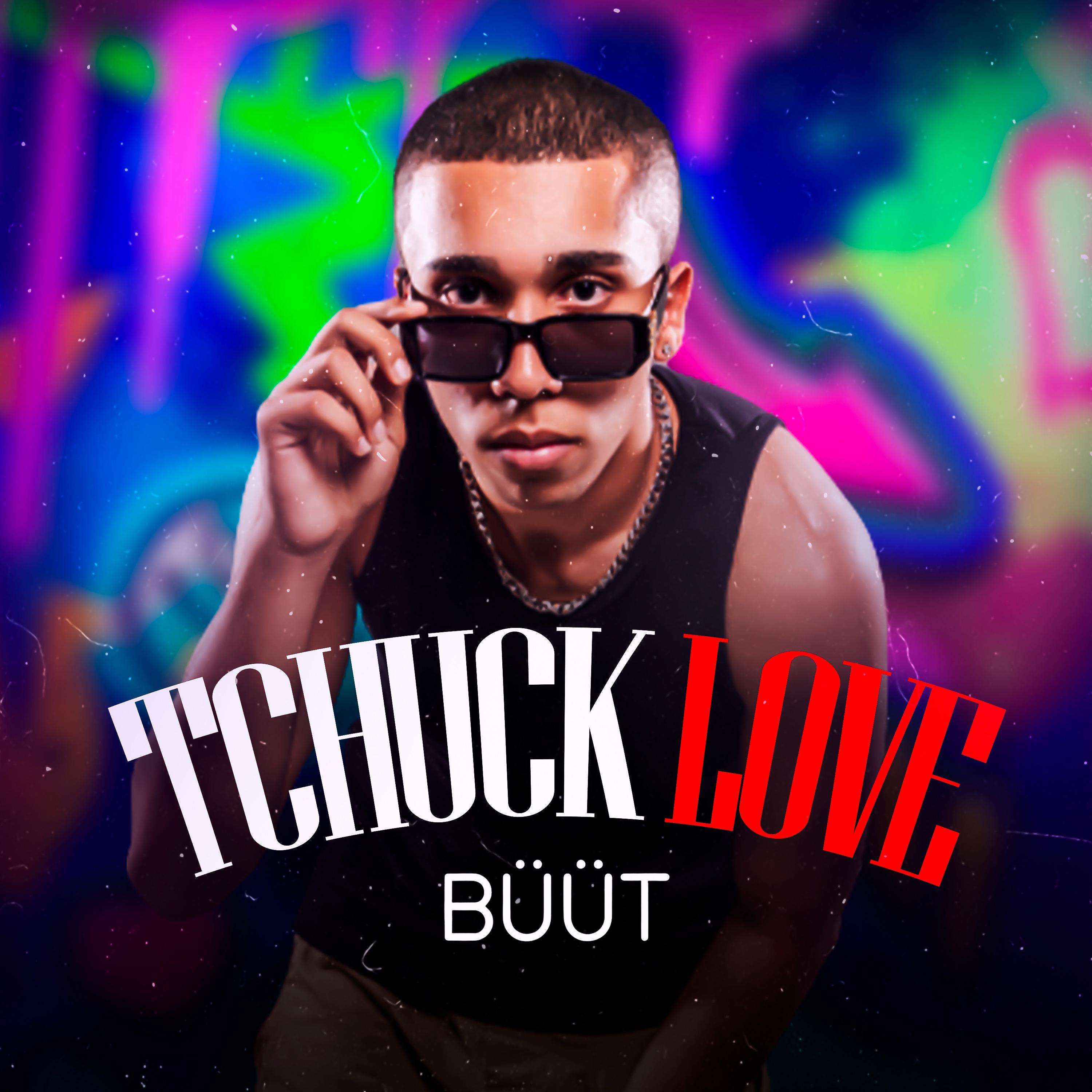 Постер альбома Tchuck Love