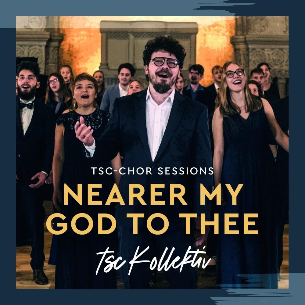 Постер альбома Tsc-Chor Sessions - Nearer My God to Thee