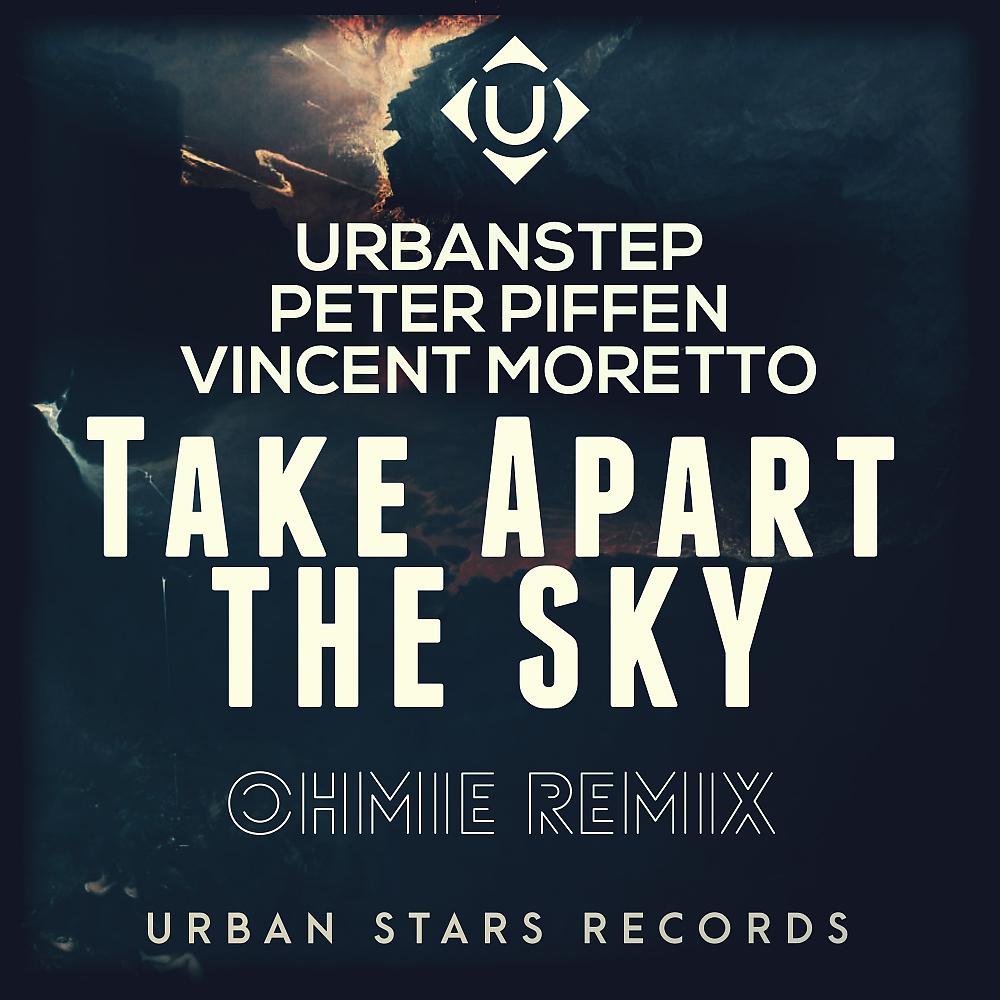 Постер альбома Take Apart The Sky (Ohmie Remix)