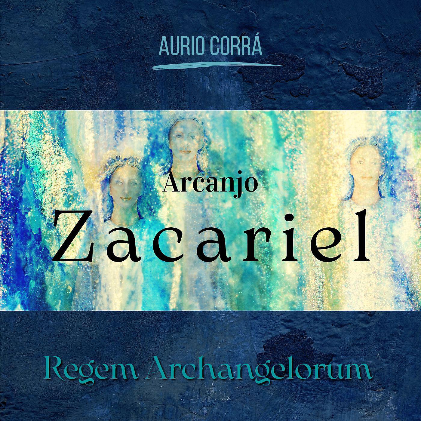 Постер альбома Arcanjo Zacariel - Regem Archangelorum